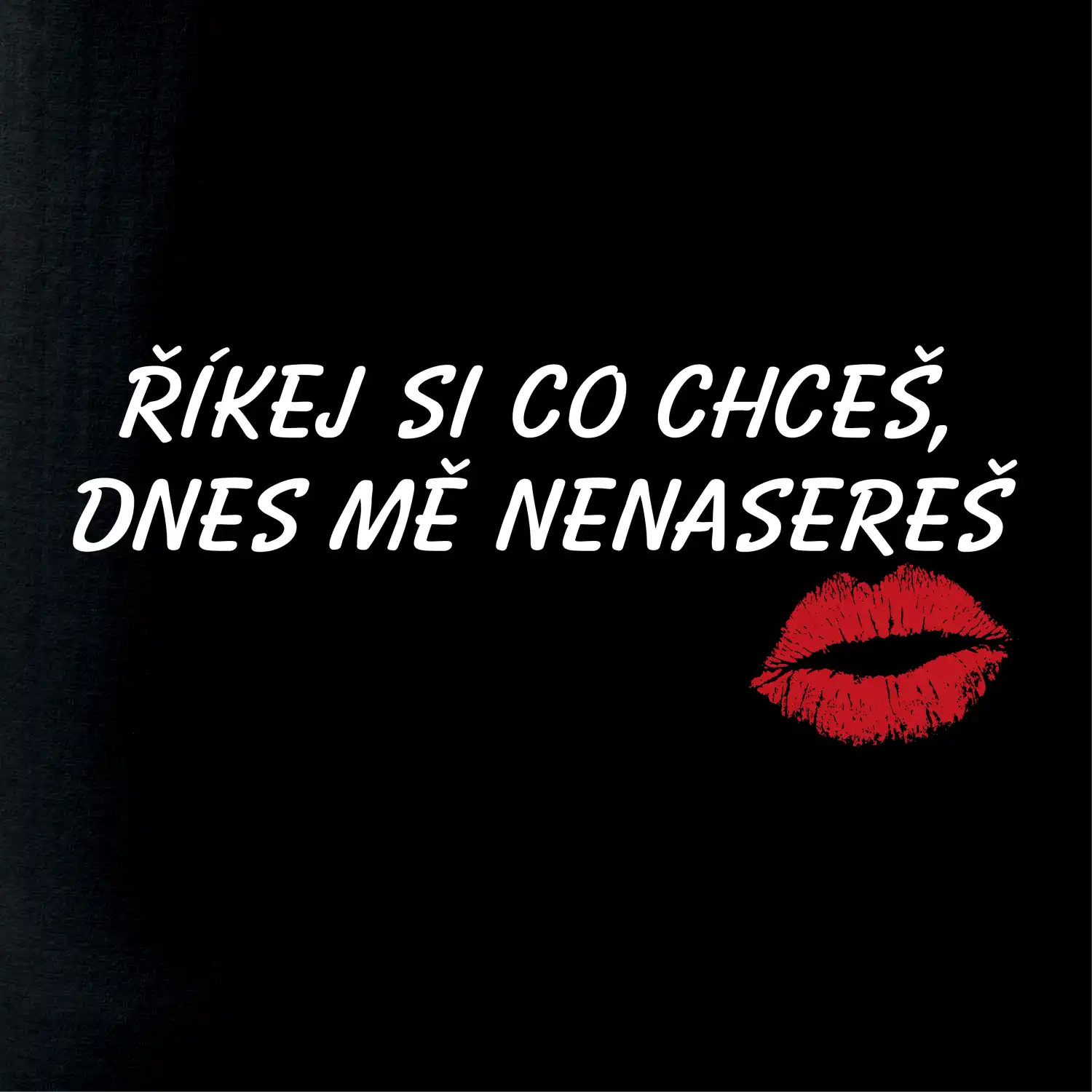 Říkej si co chceš, mě nenasereš