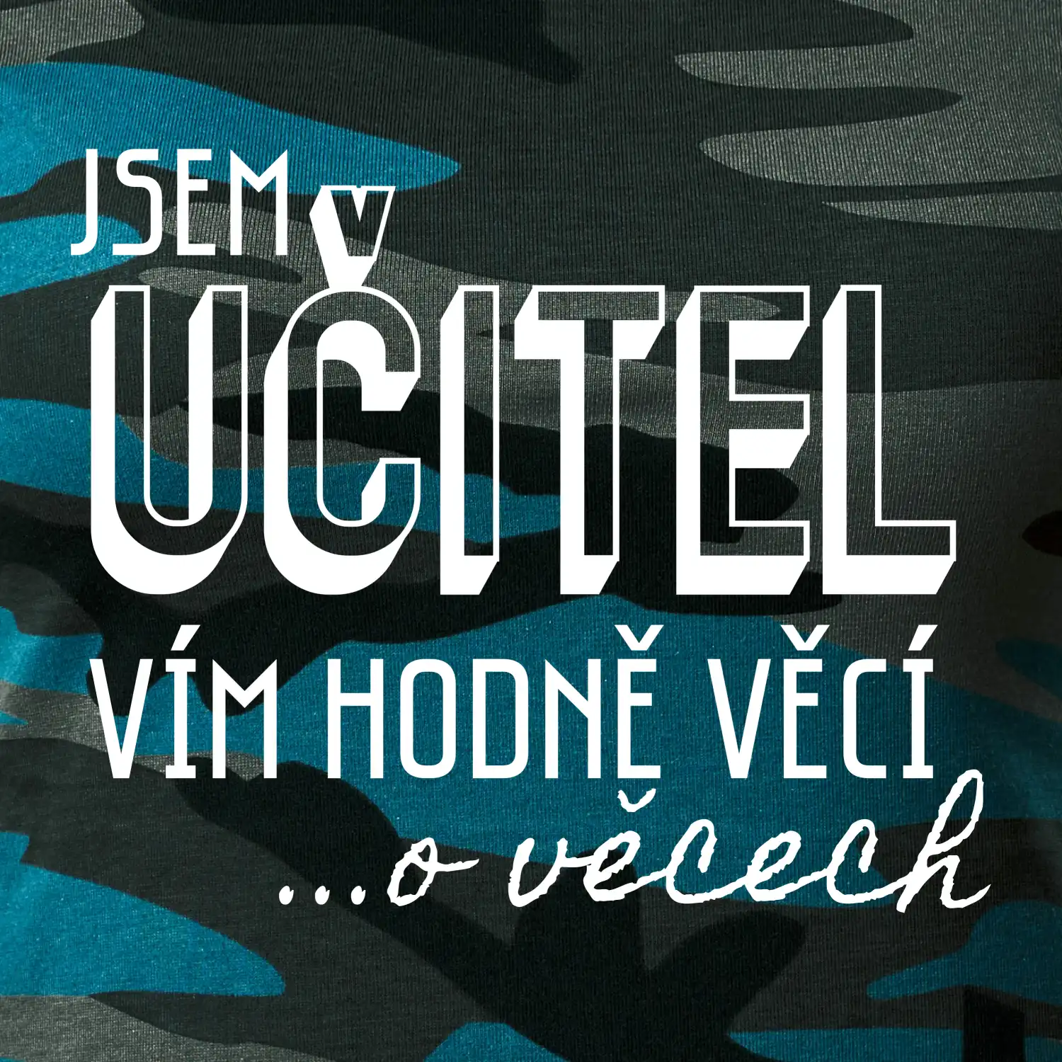 Jsem učitel, vím hodně věcí