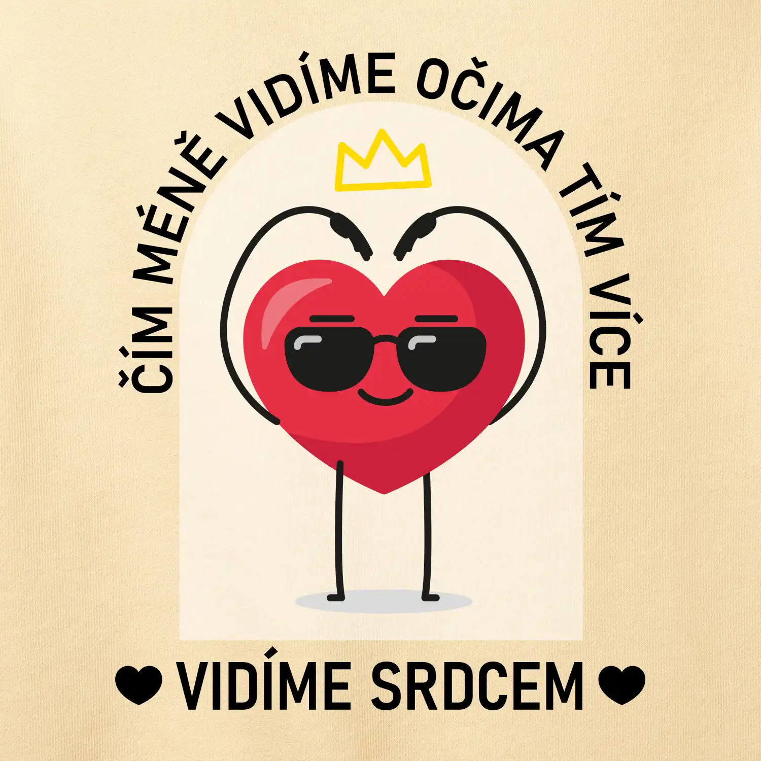 Čím méně vidíme očima tím více vidíme srdcem