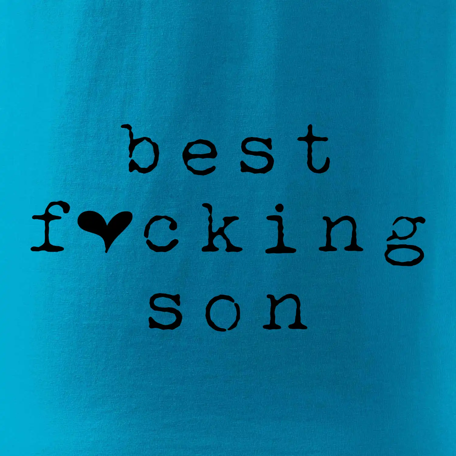 Best fucking son