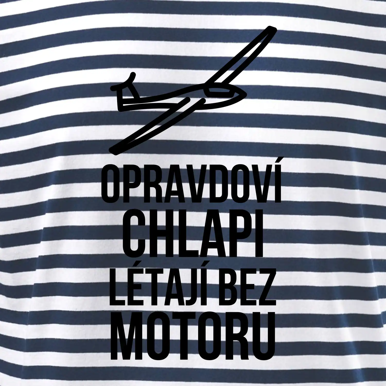 Opravdovi chlapi létají bez motoru