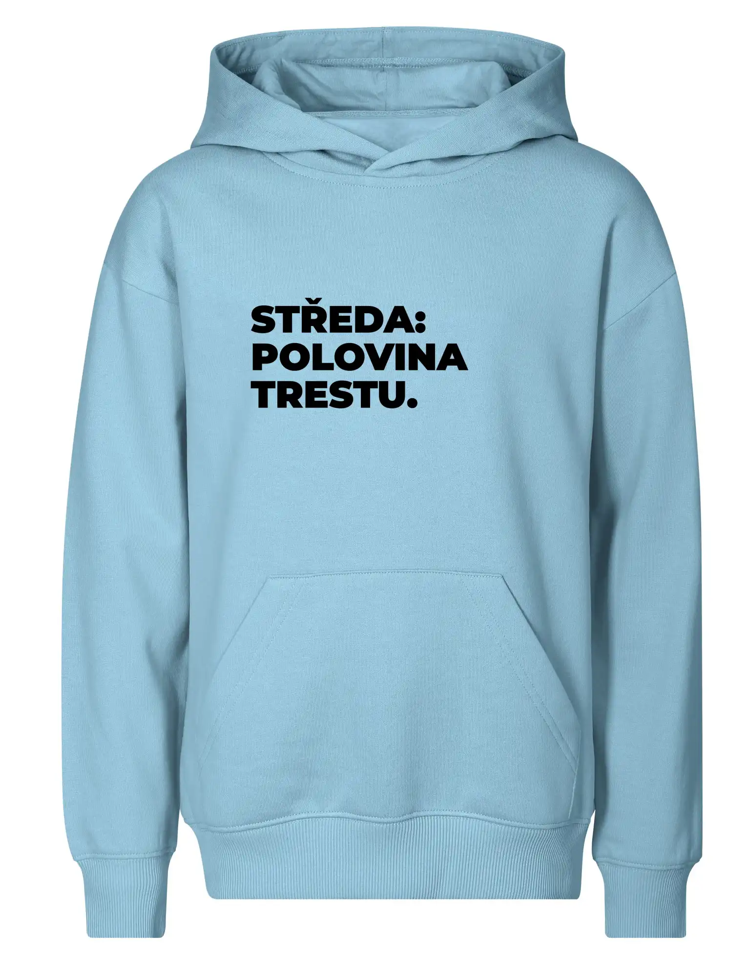 STŘEDA:  POLOVINA TRESTU.