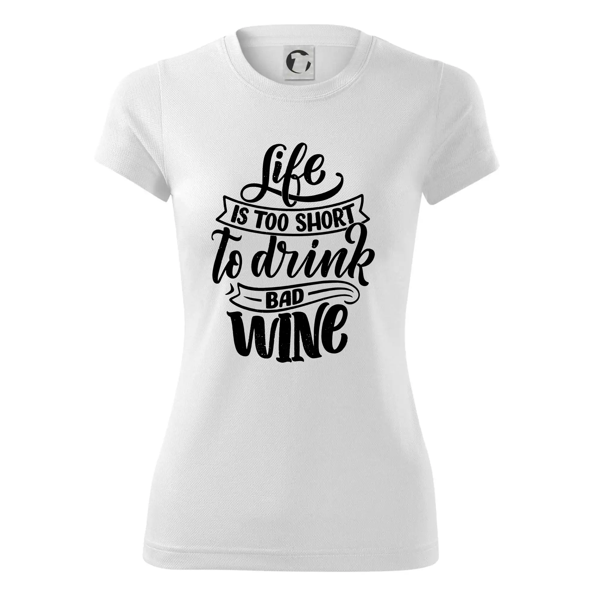 Life is a short to drink bad wine psací