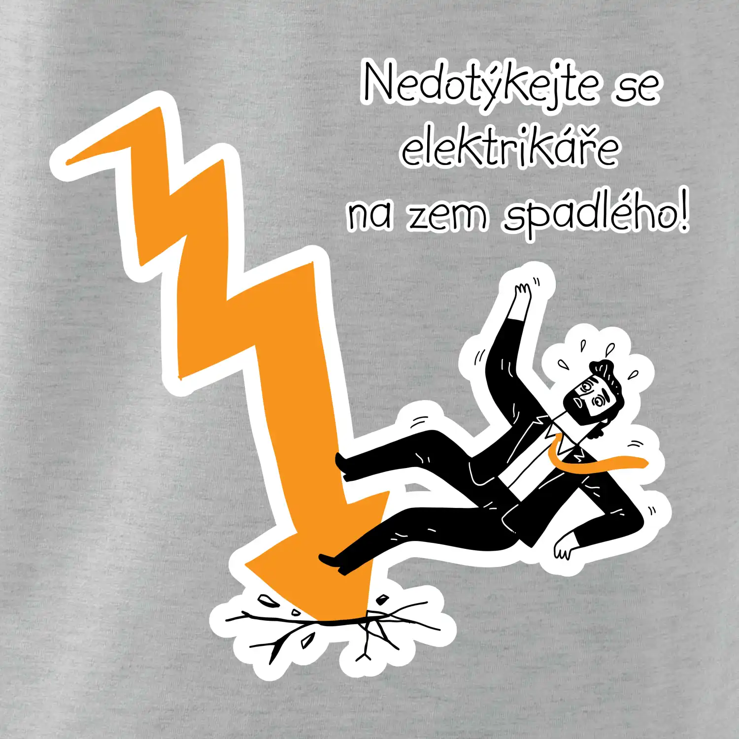 Nedotýkejte se elektrikáře na zem spadlého