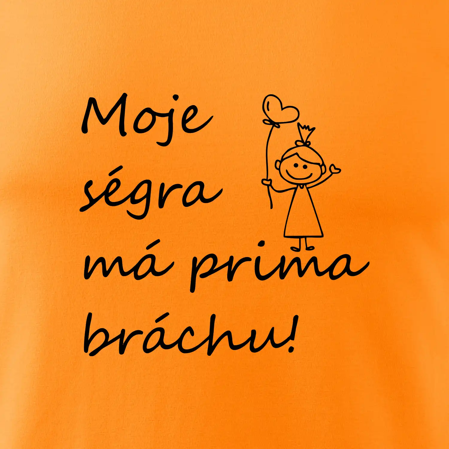 Moje ségra má prima bráchu!