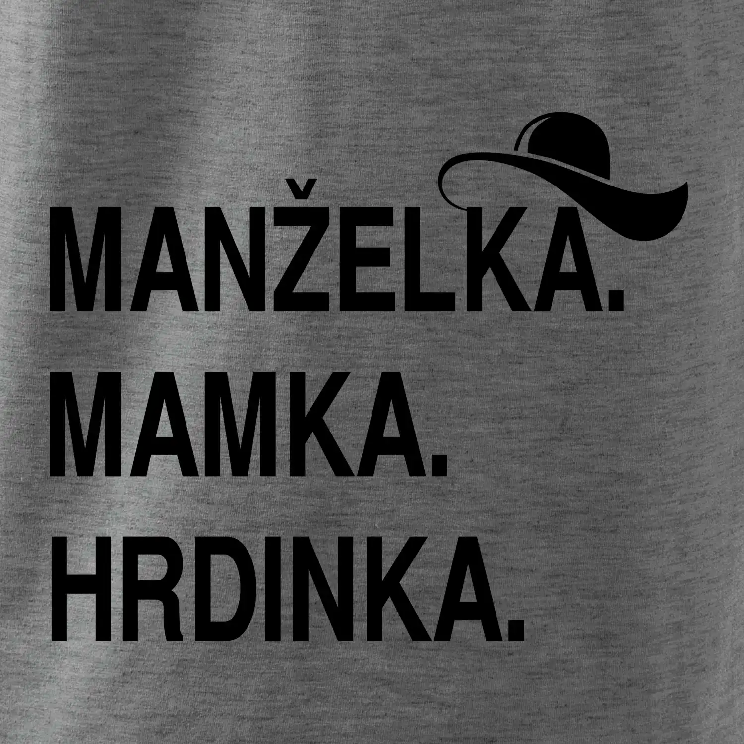 Manželka mamka hrdinka