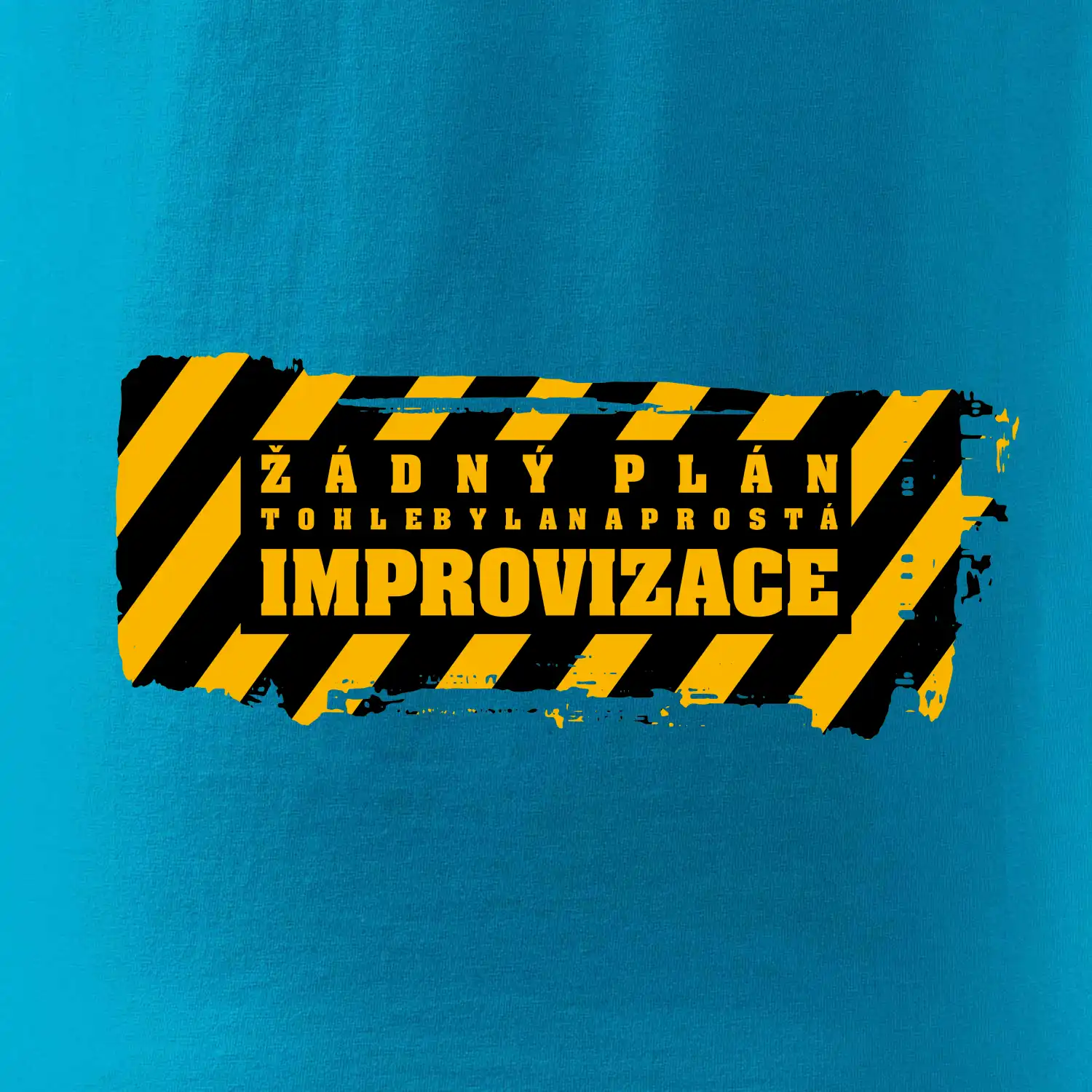 Žádný plán - improvizace