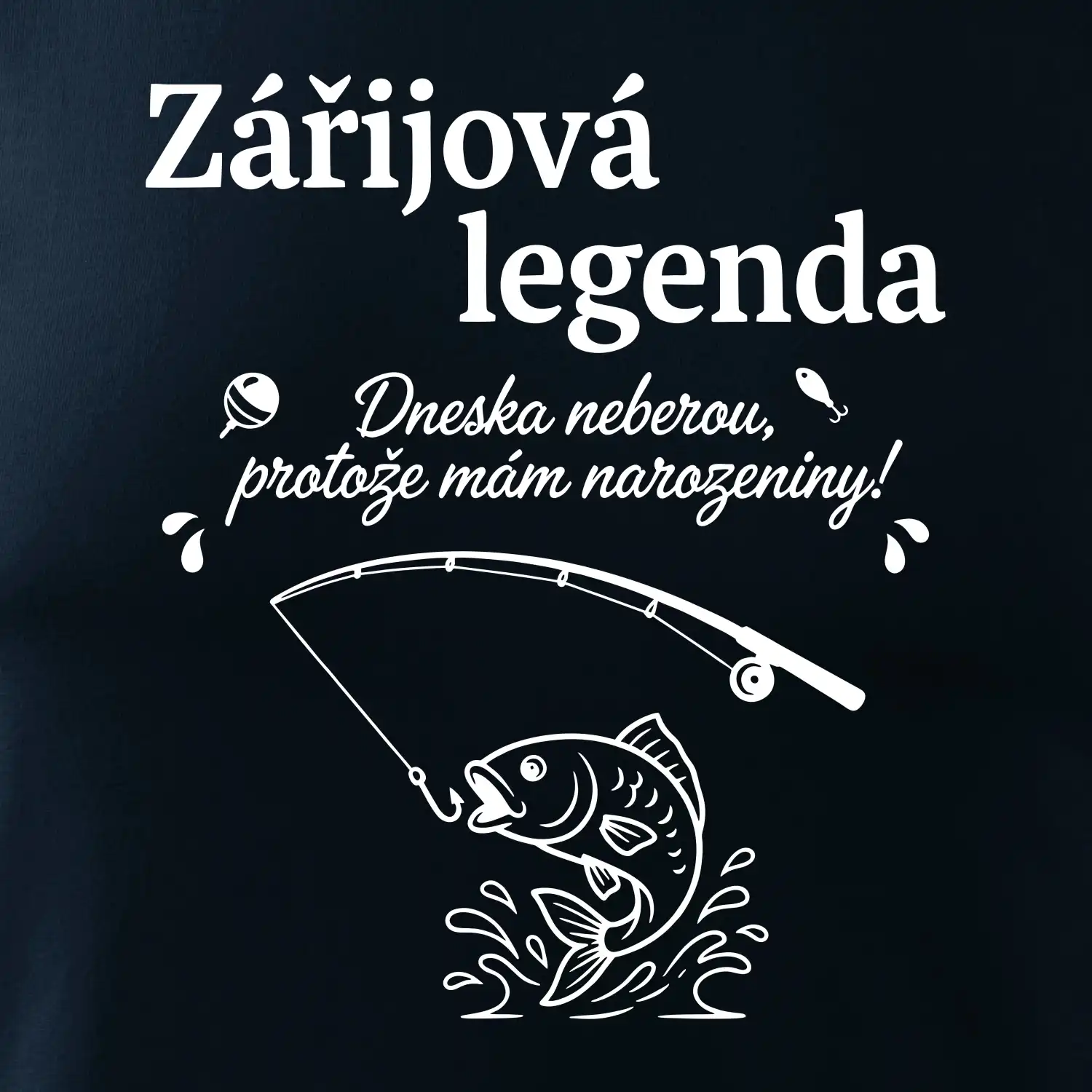 Zářijová legenda. Dneska neberou, protože mám narozeniny!