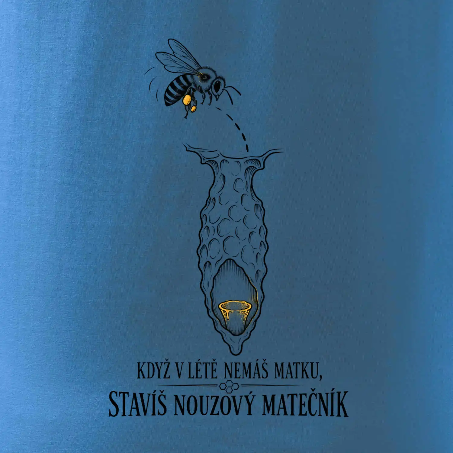 Když v létě nemáš matku stavíš nouzový matečník