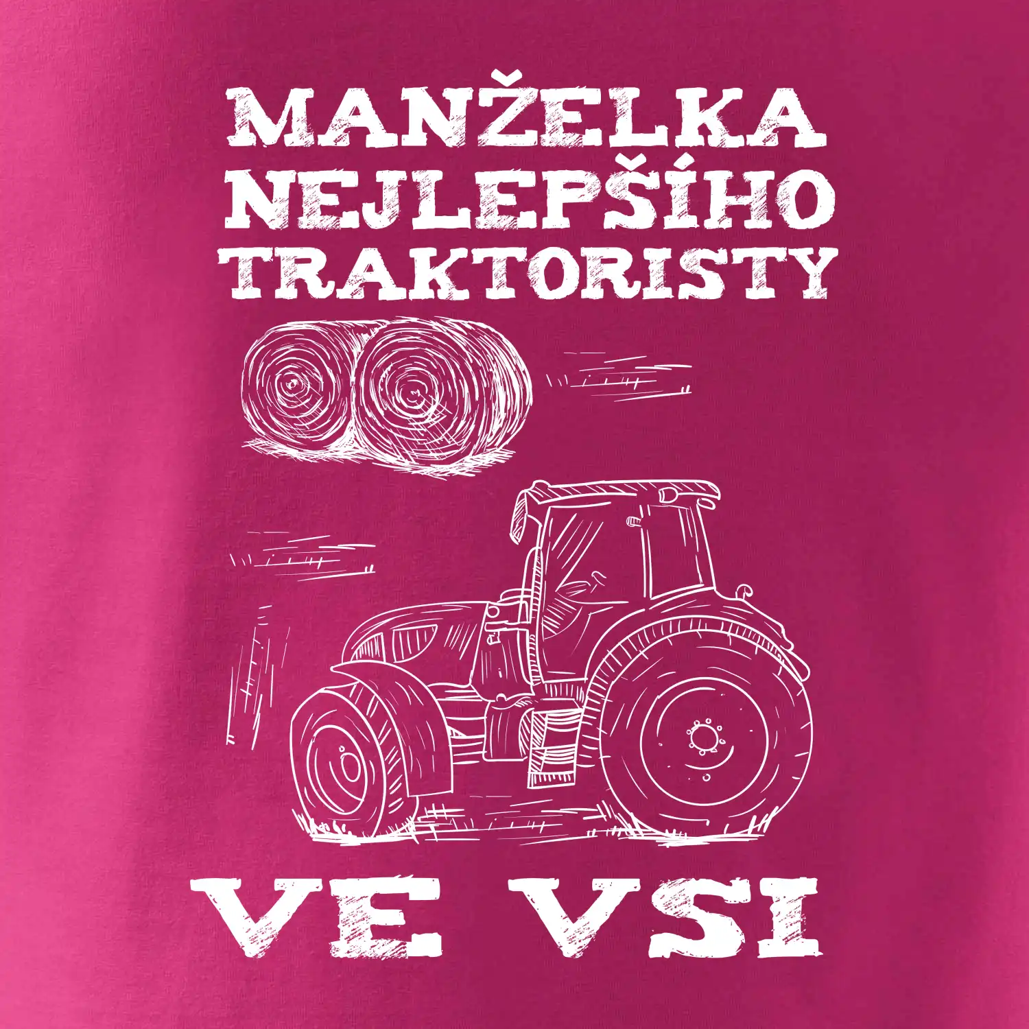 Manželka nejlepšího traktoristy ve vsi