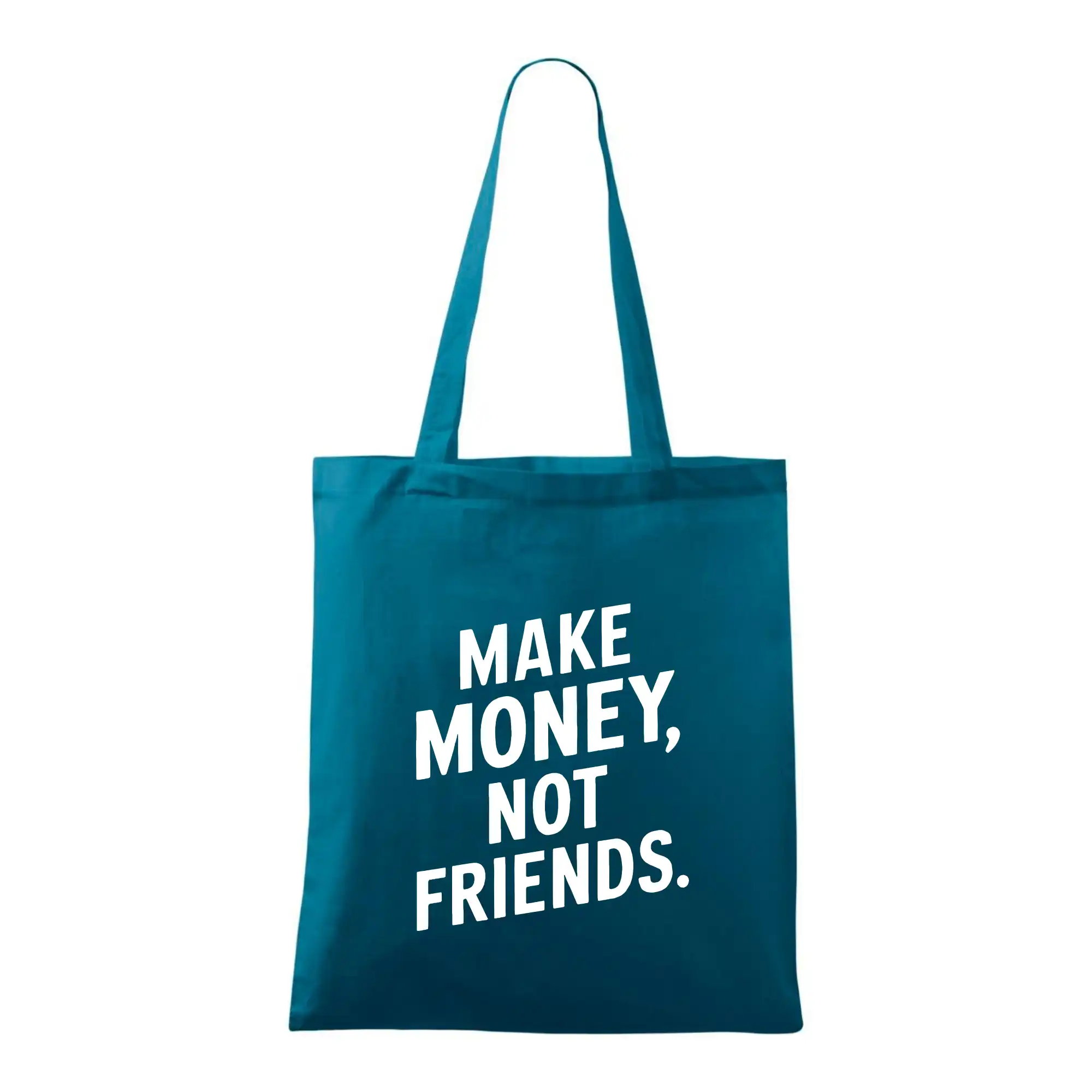 Make money not friends tiskací