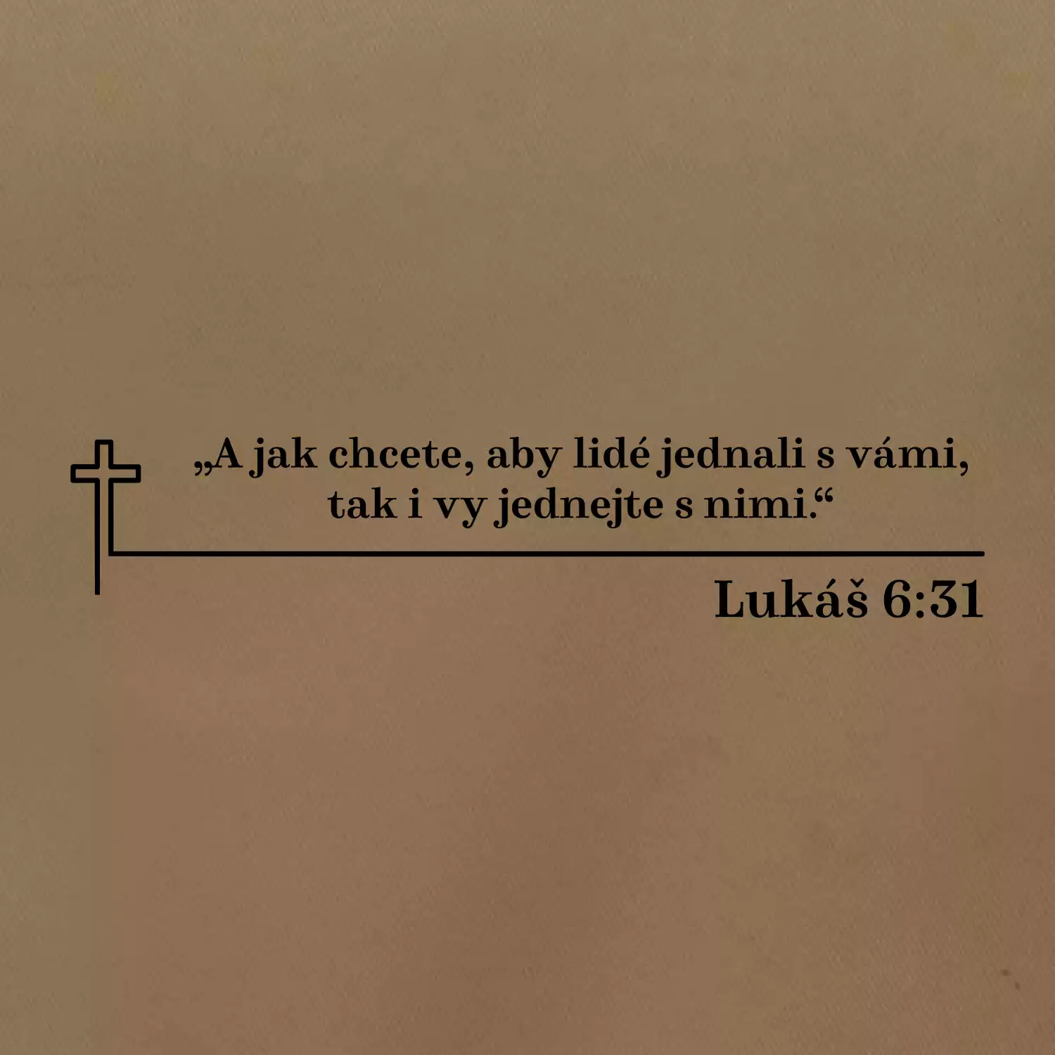 Citáty z bible - Lukáš 6:31