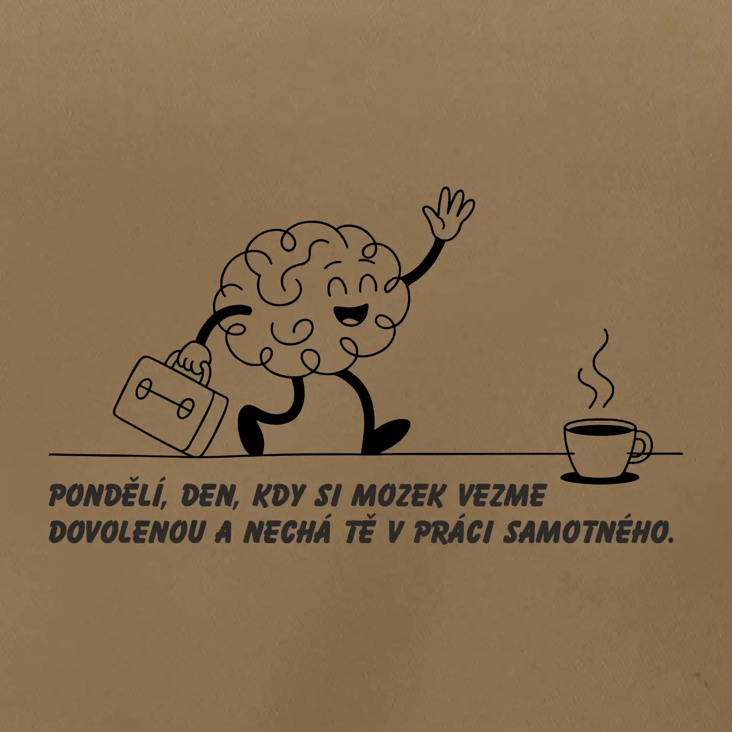 Pondělí, den, kdy si mozek vezme dovolenou