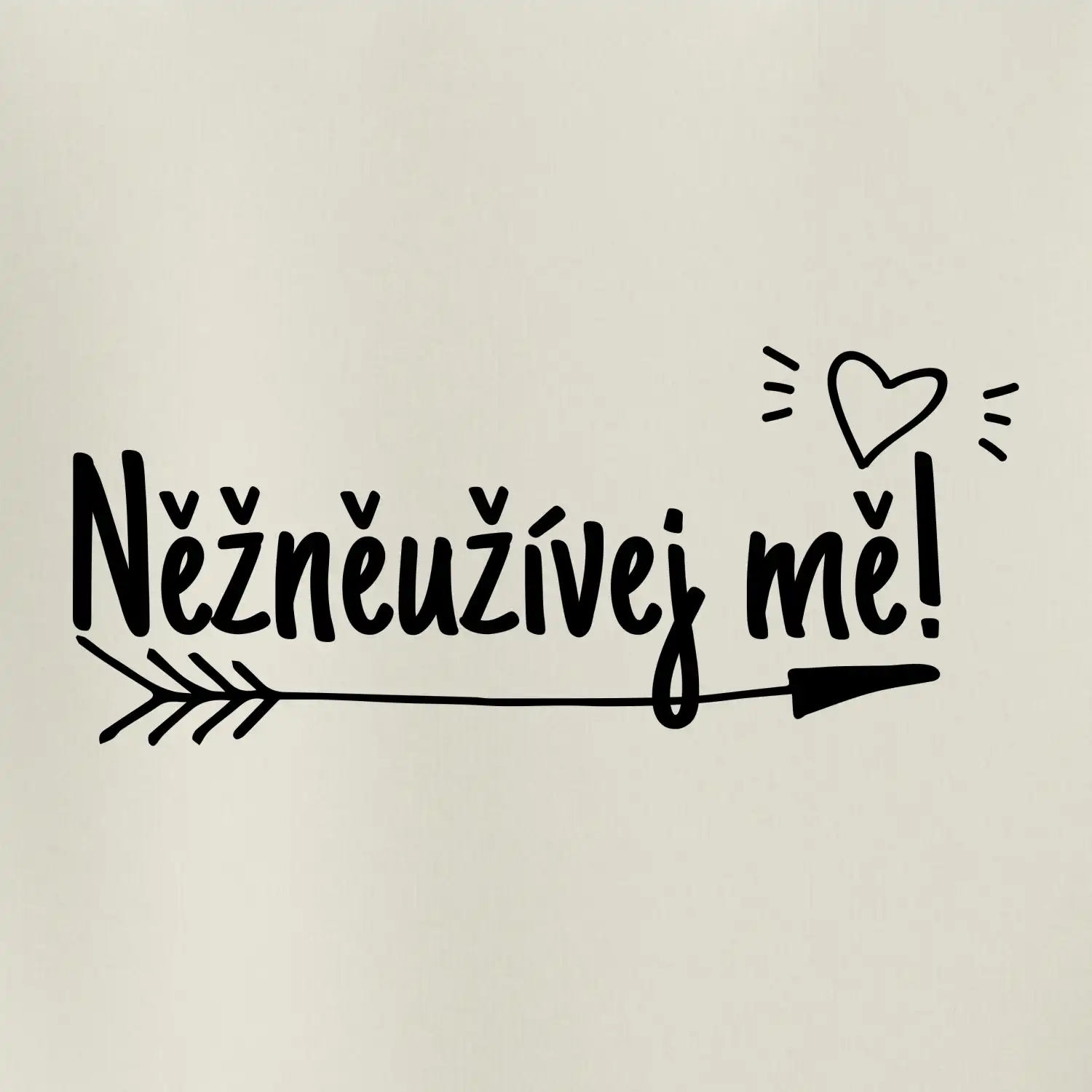 Něžněužívej mě!