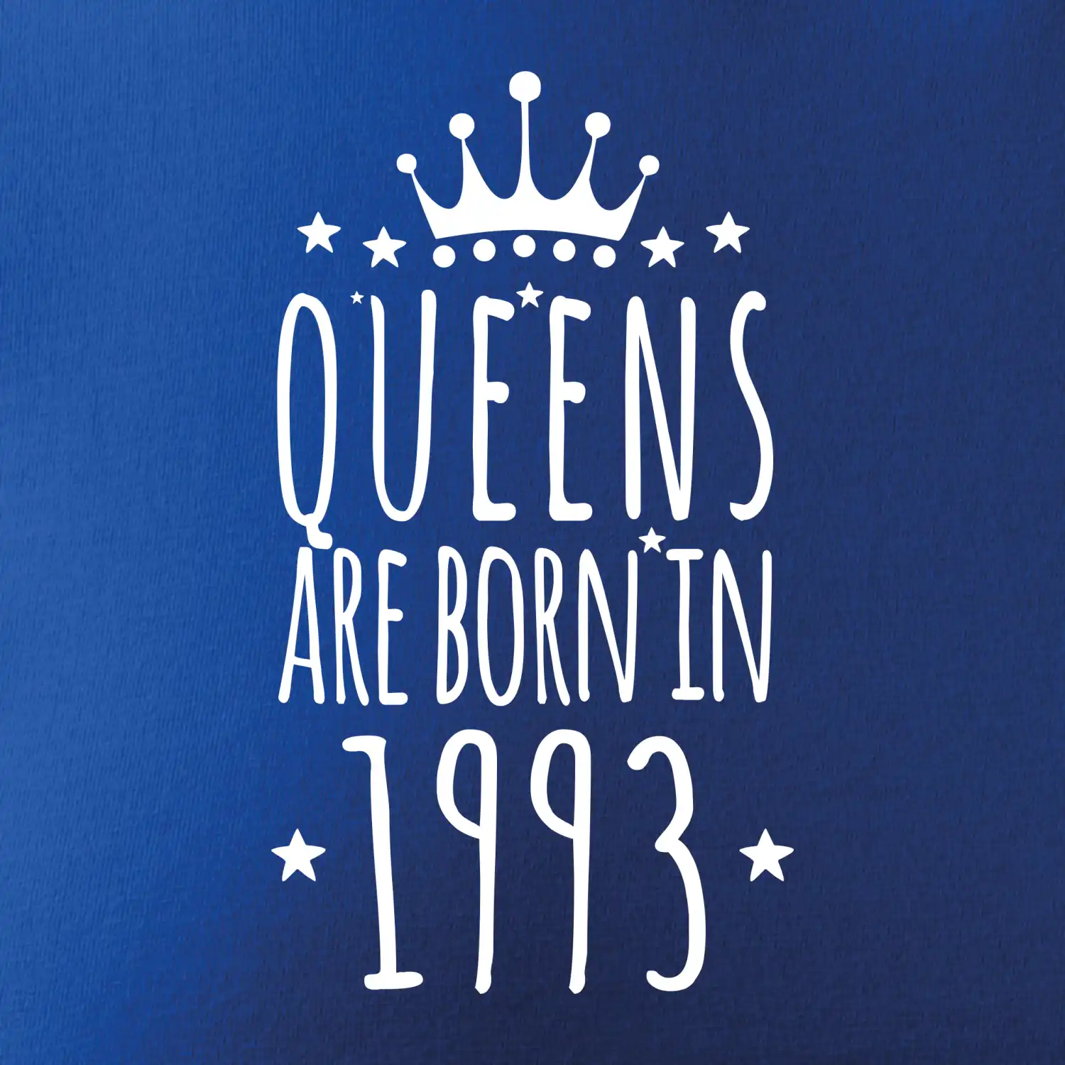 Queens are born in 1993