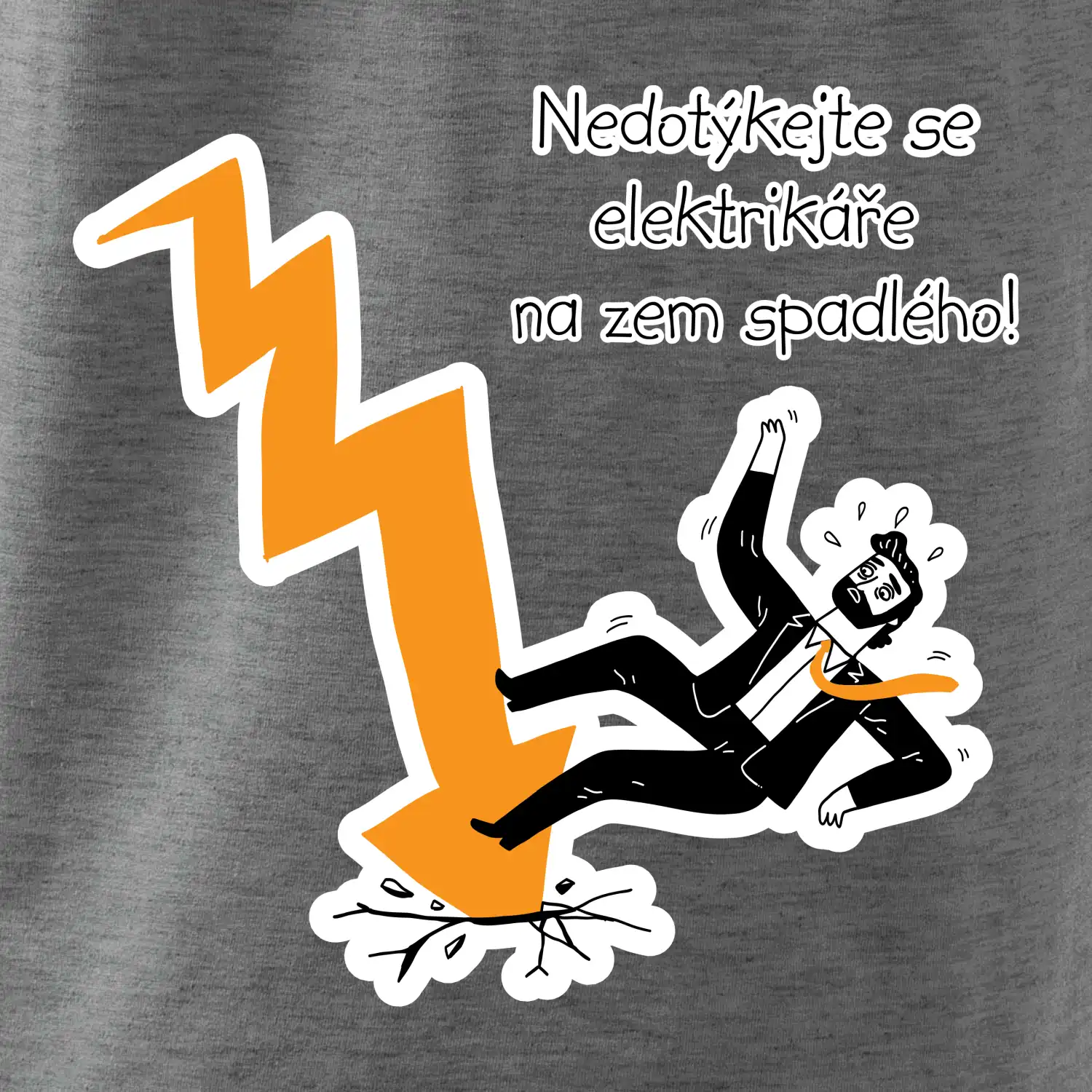 Nedotýkejte se elektrikáře na zem spadlého