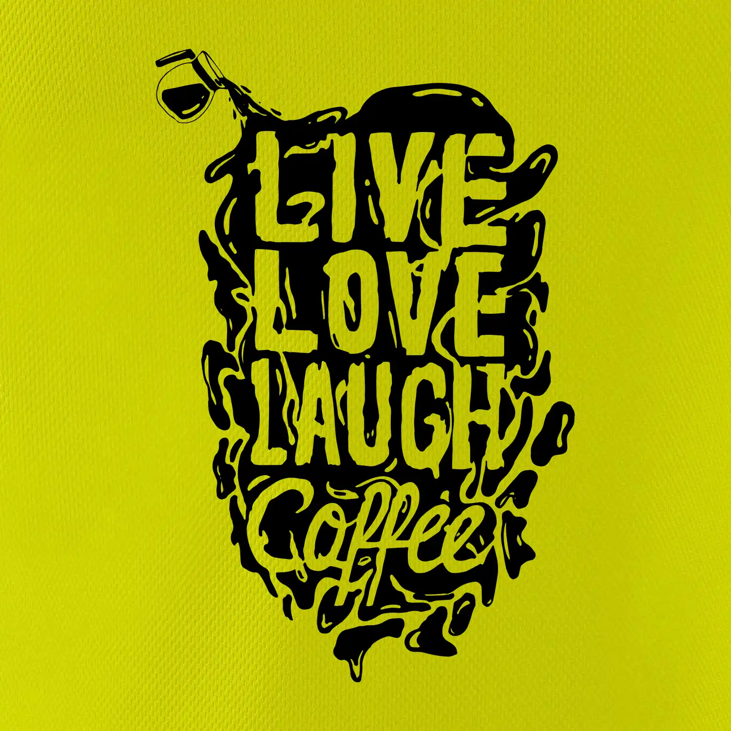 Live love laugh coffee