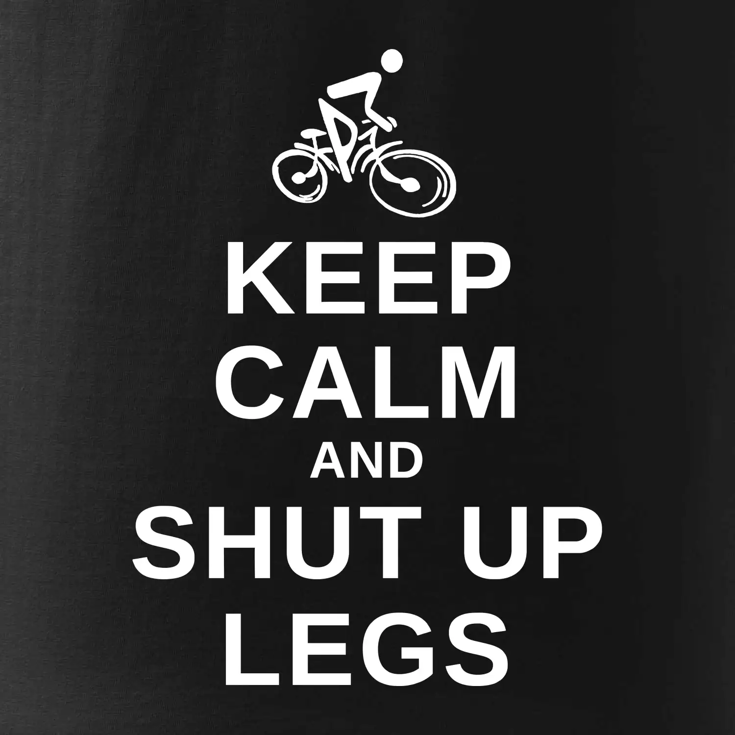 Keep calm and shut your legs