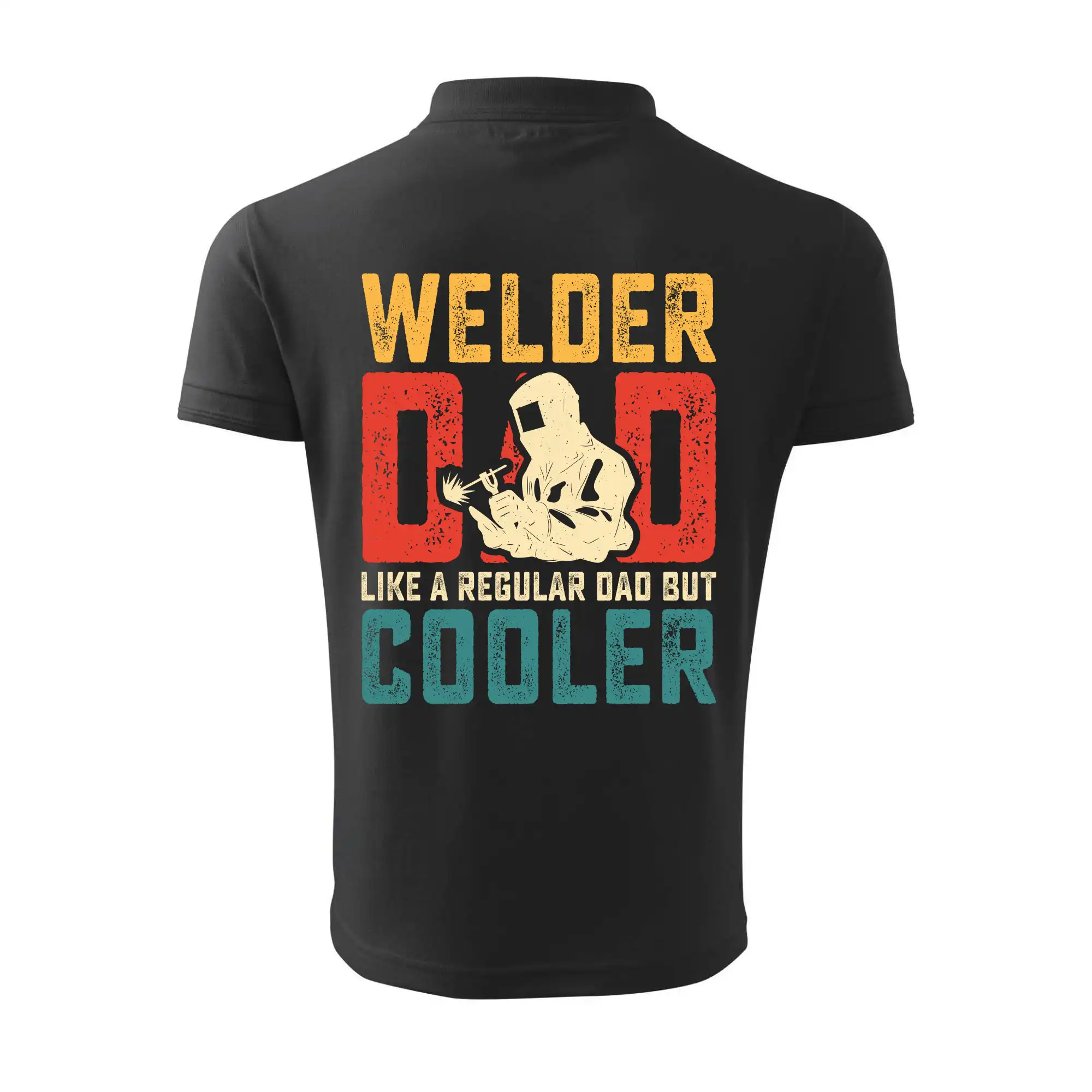 Welder dad like a regular dad but cooler