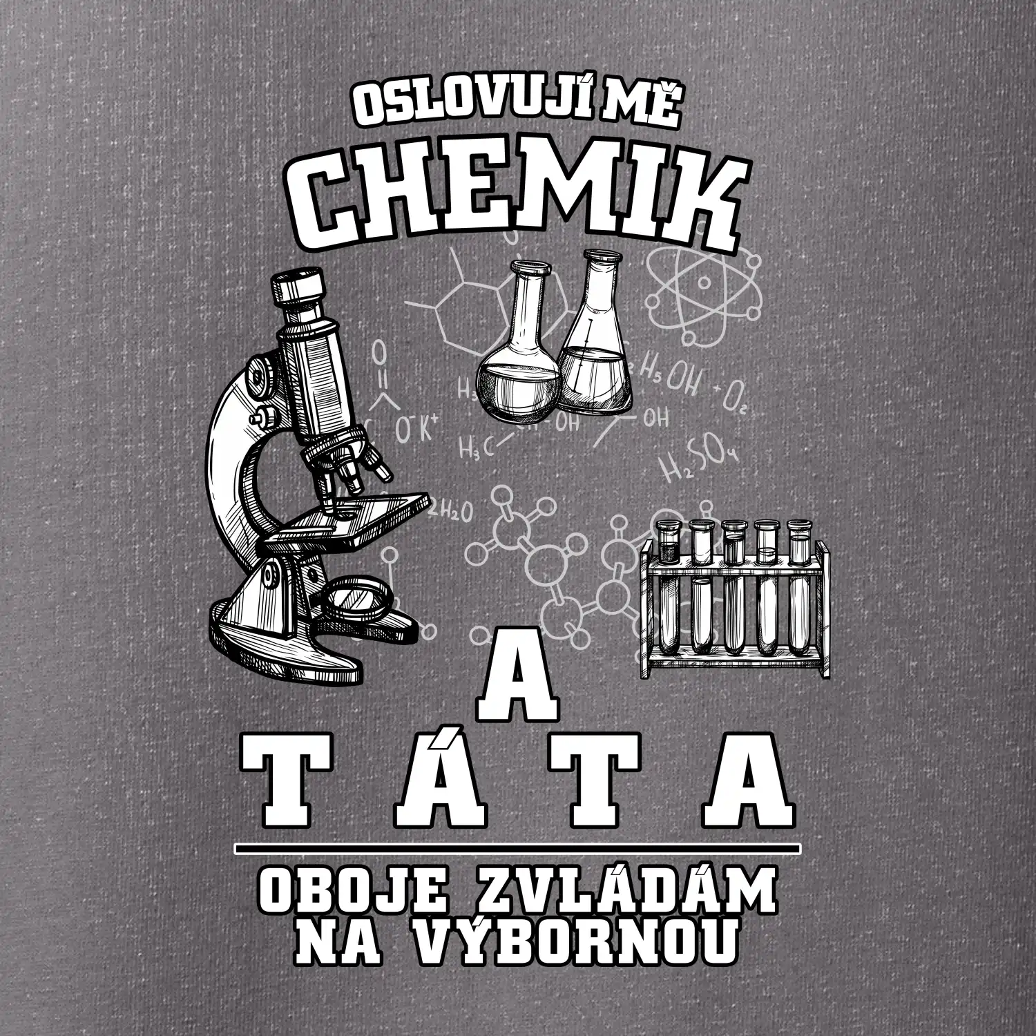 Oslovuji mě chemik a táta