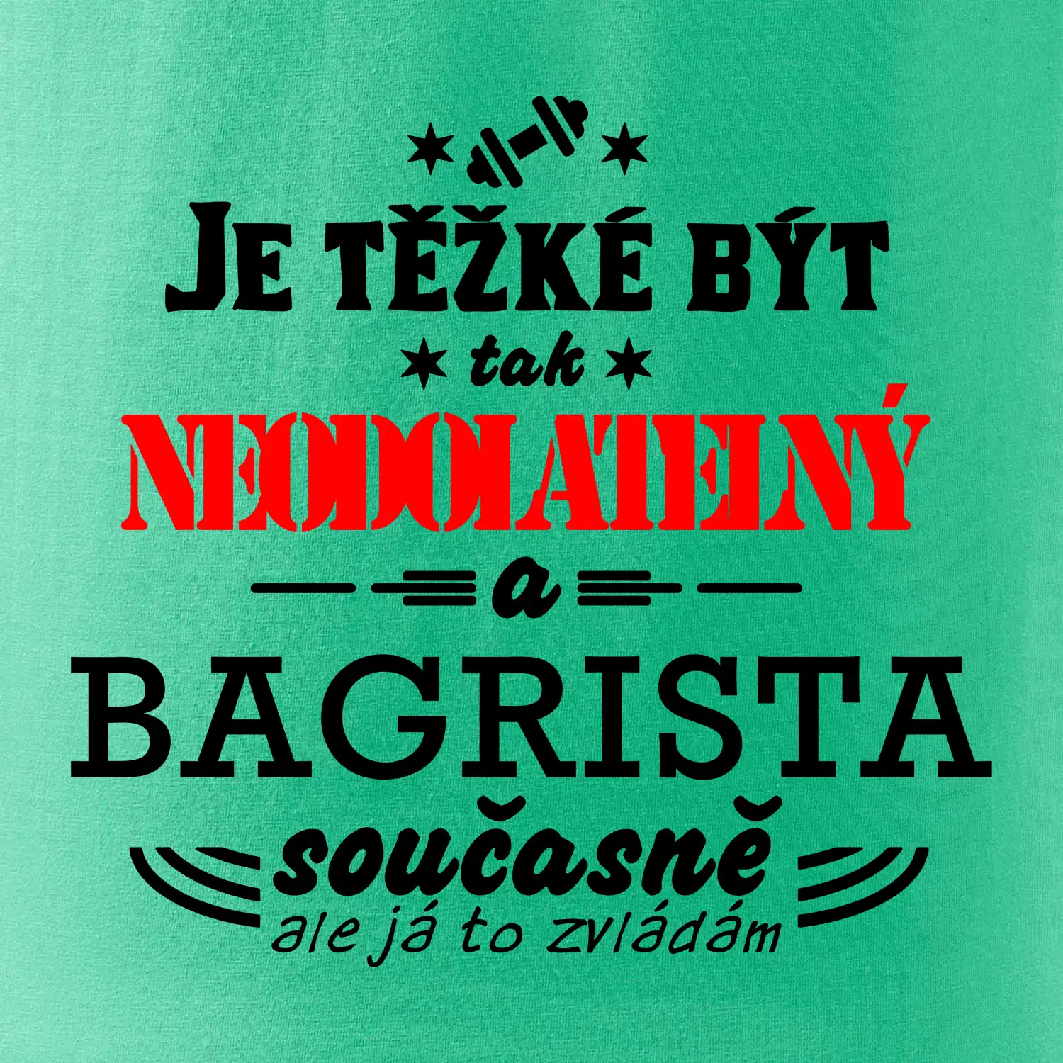 Je těžké být neodolatelný bagrista