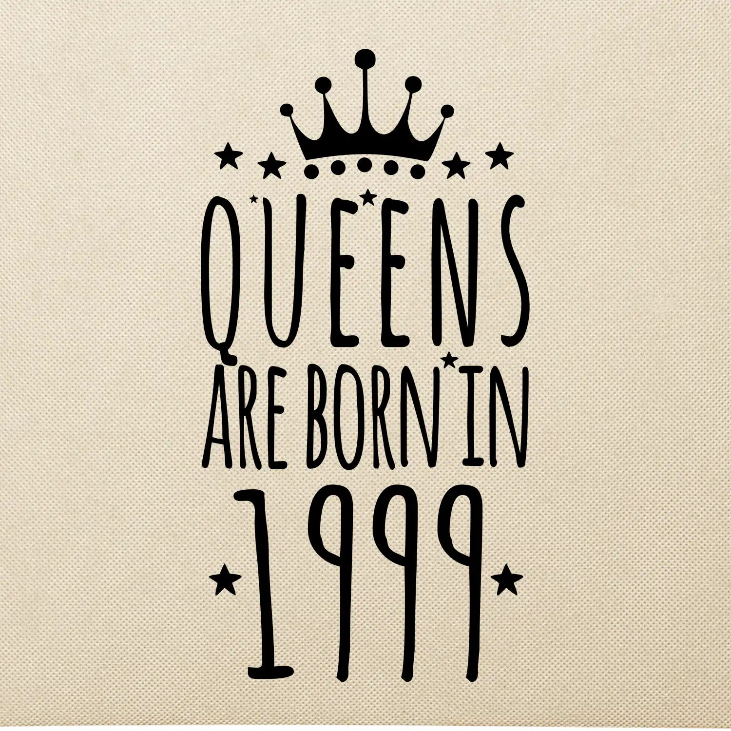 Queens are born in 1999