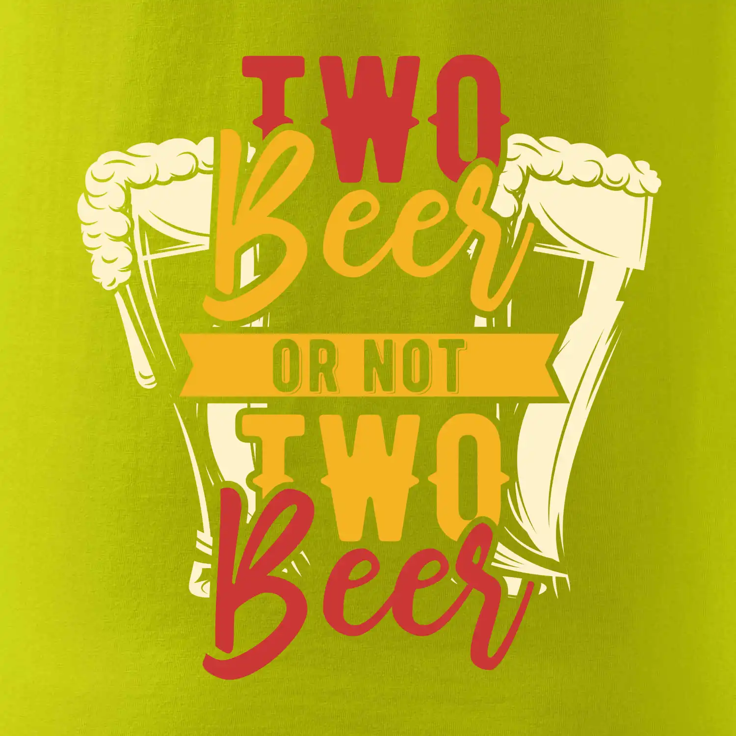 Two beer or not two beer