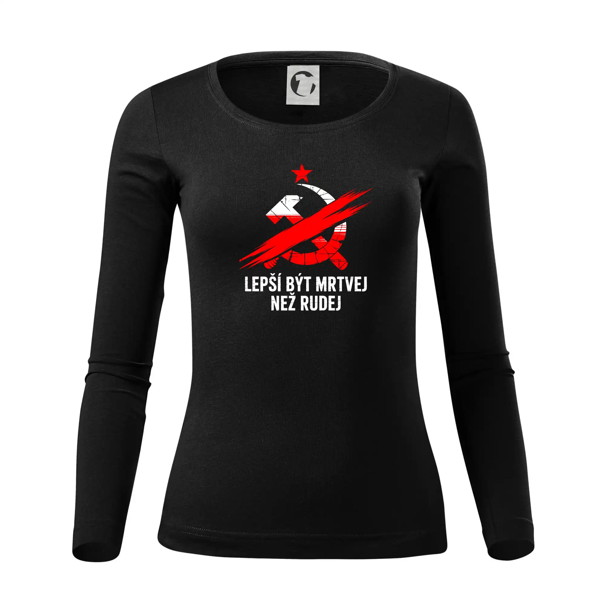 LEPŠÍ BÝT MRTVEJ NEŽ RUDEJ