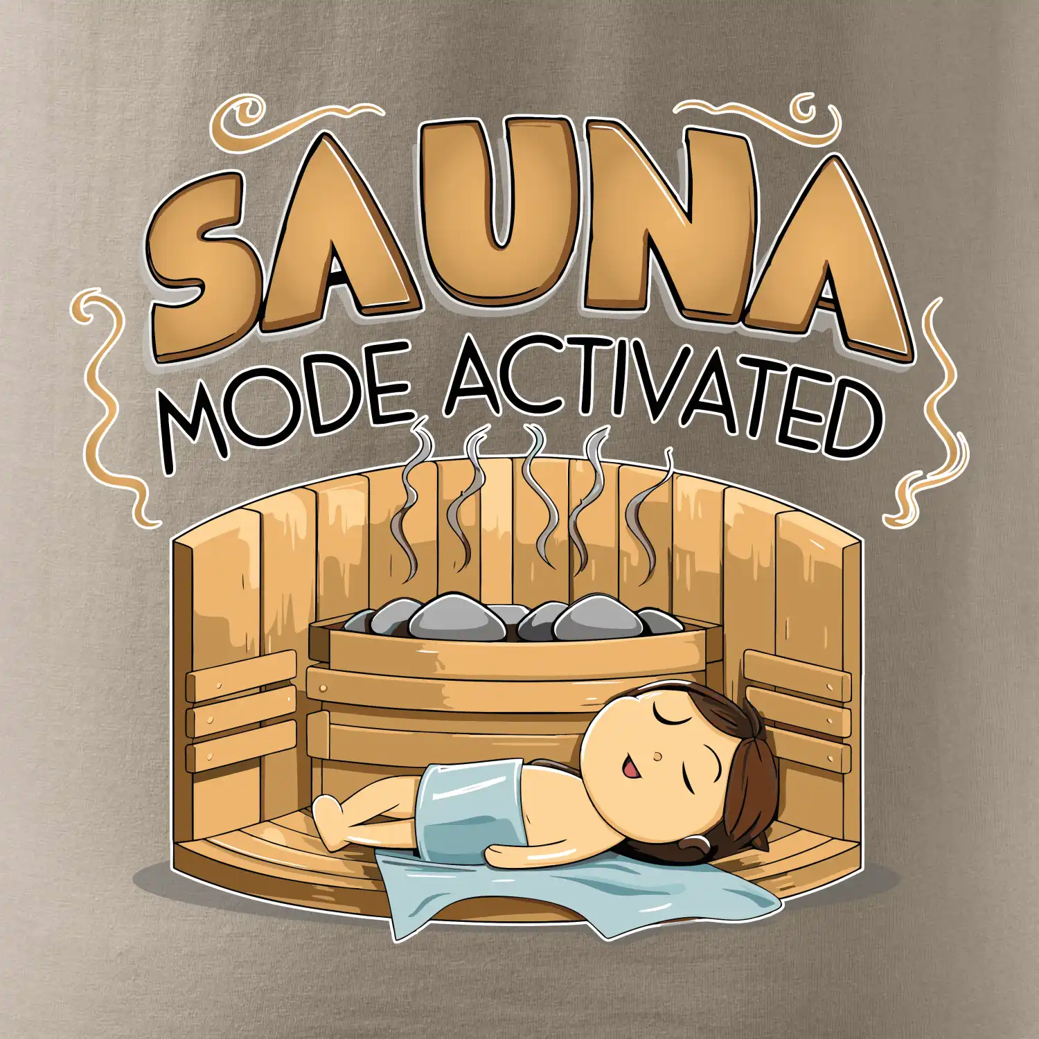 Sauna mode activated