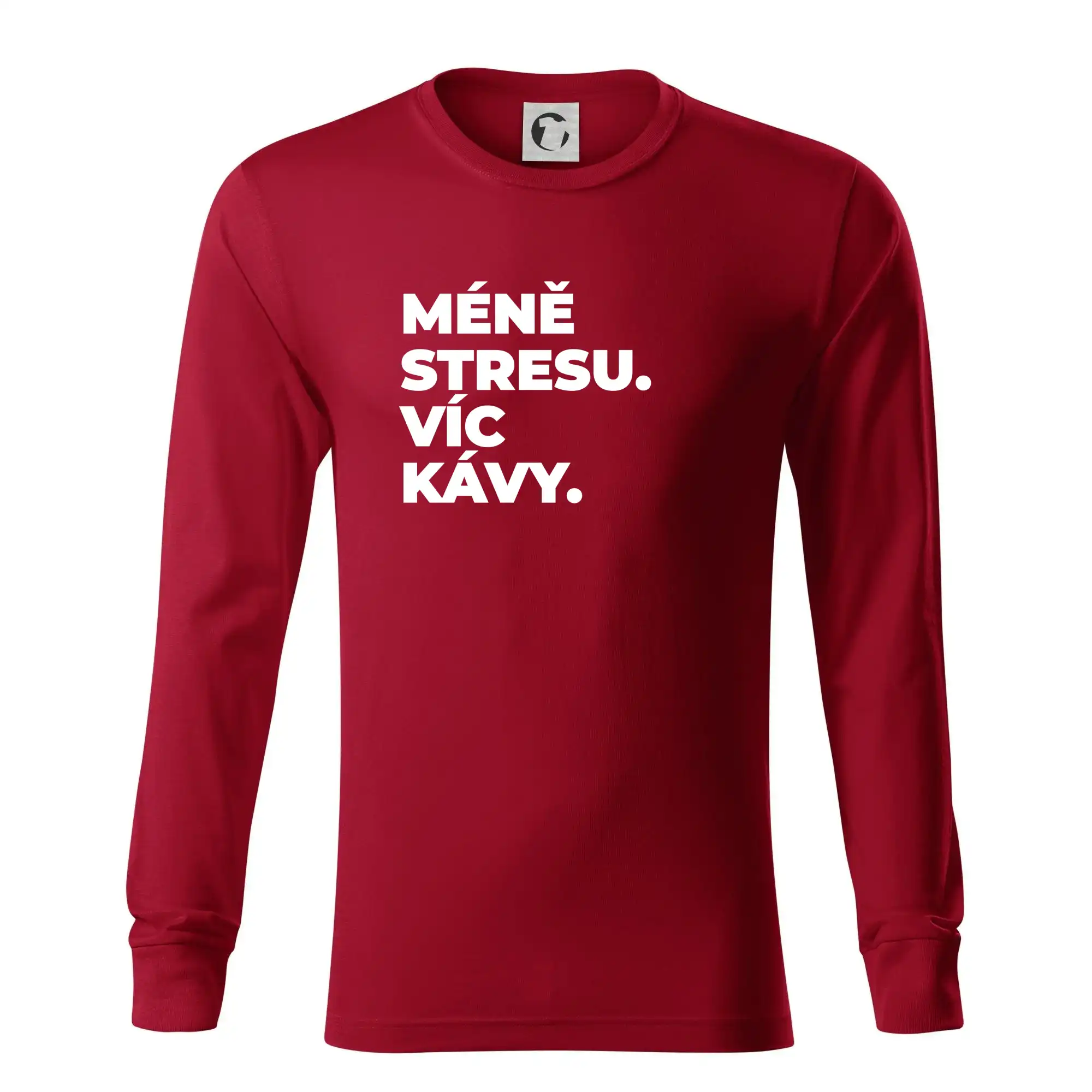 MÉNĚ STRESU.VÍC KÁVY.
