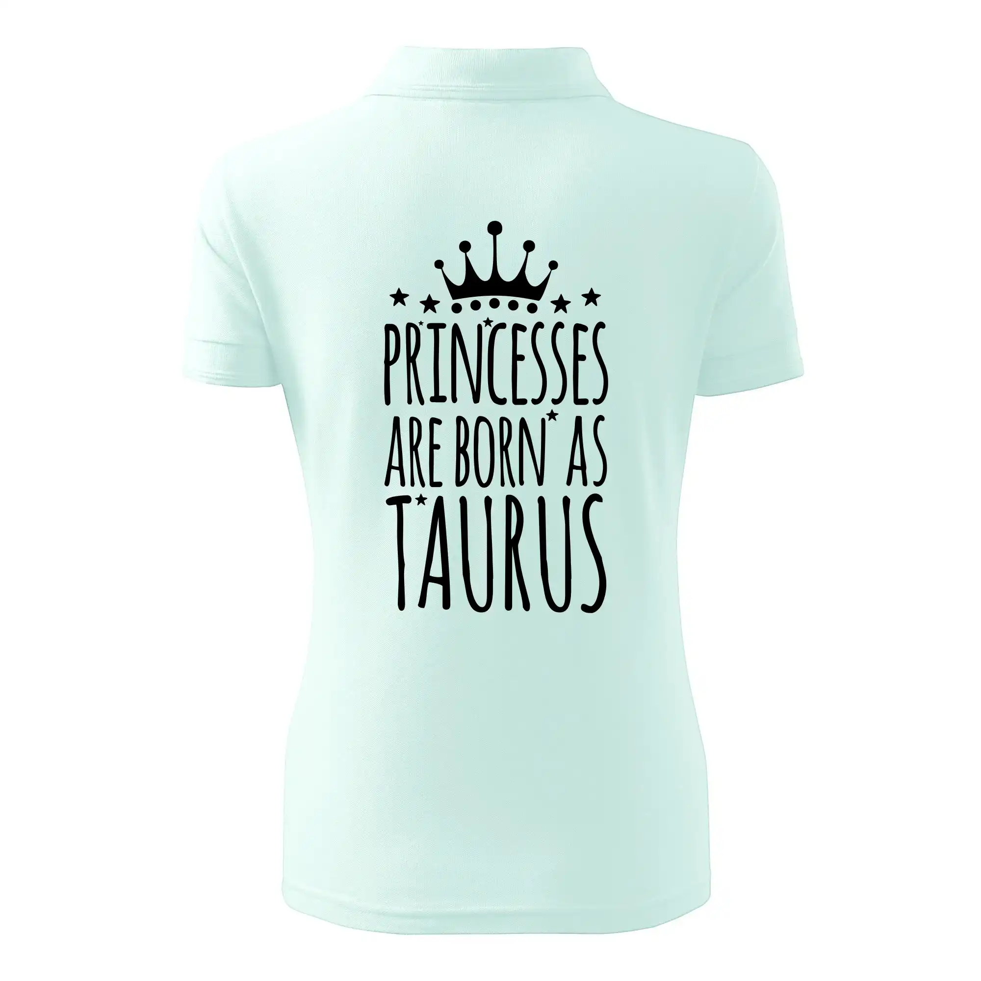 Princesses are born as Taurus - Býk