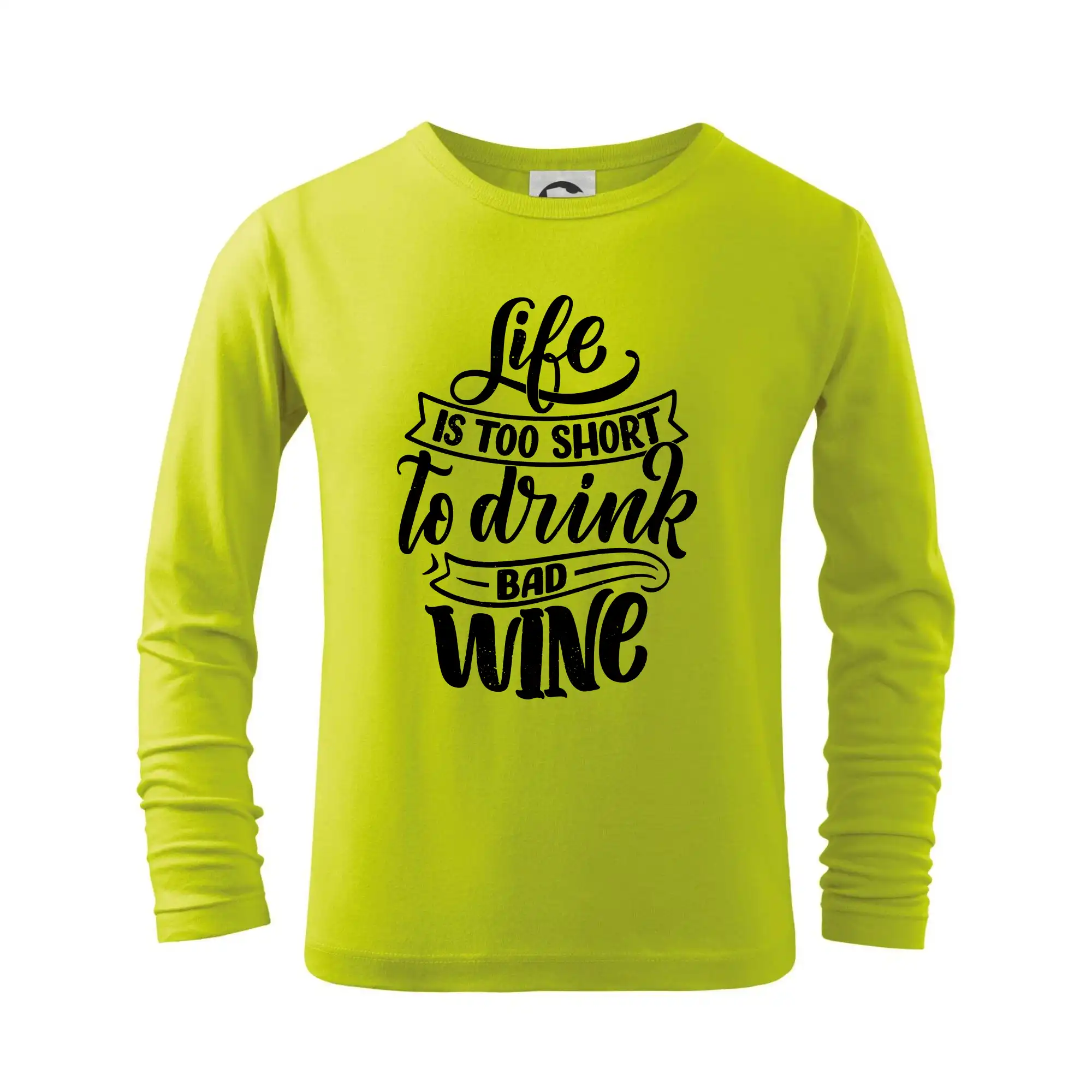 Life is a short to drink bad wine psací