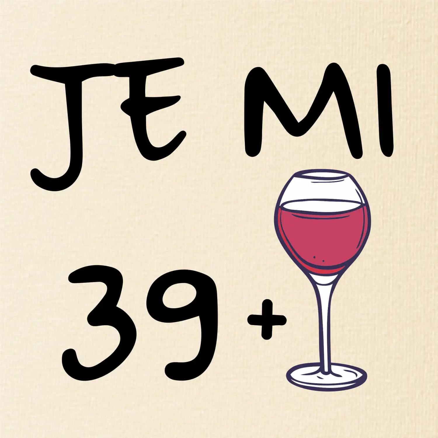 Je mi 39 (40) víno