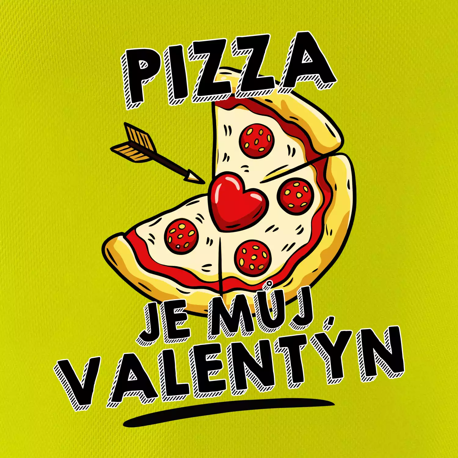 Pizza je můj Valentýn