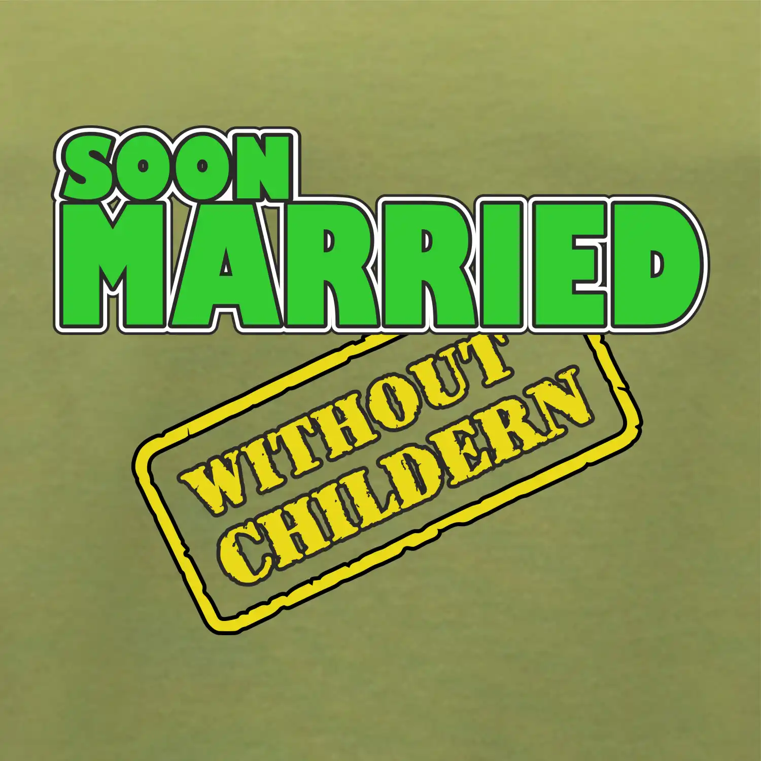 Soon married without childern