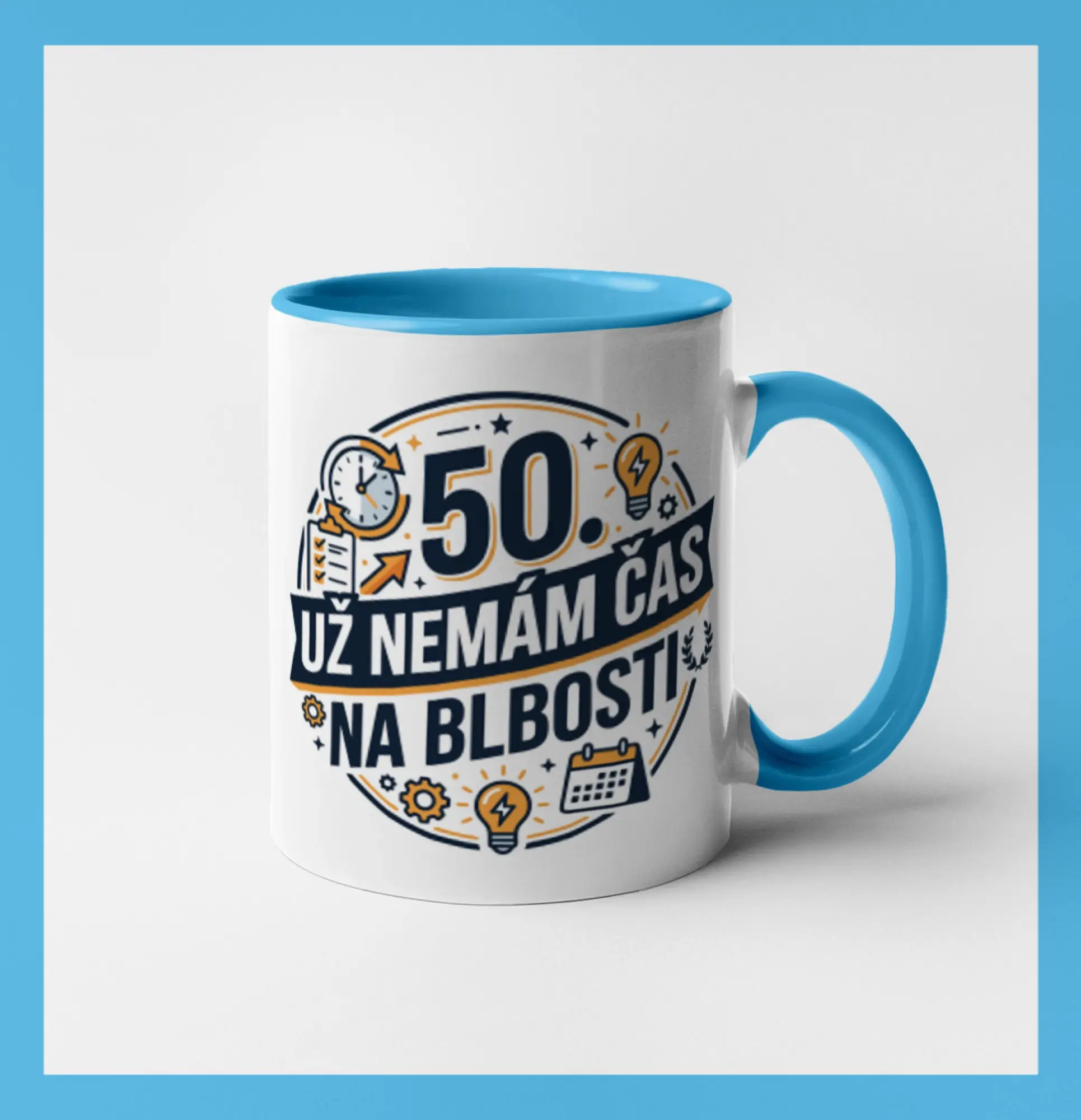 50 Nemám čas na blbosti