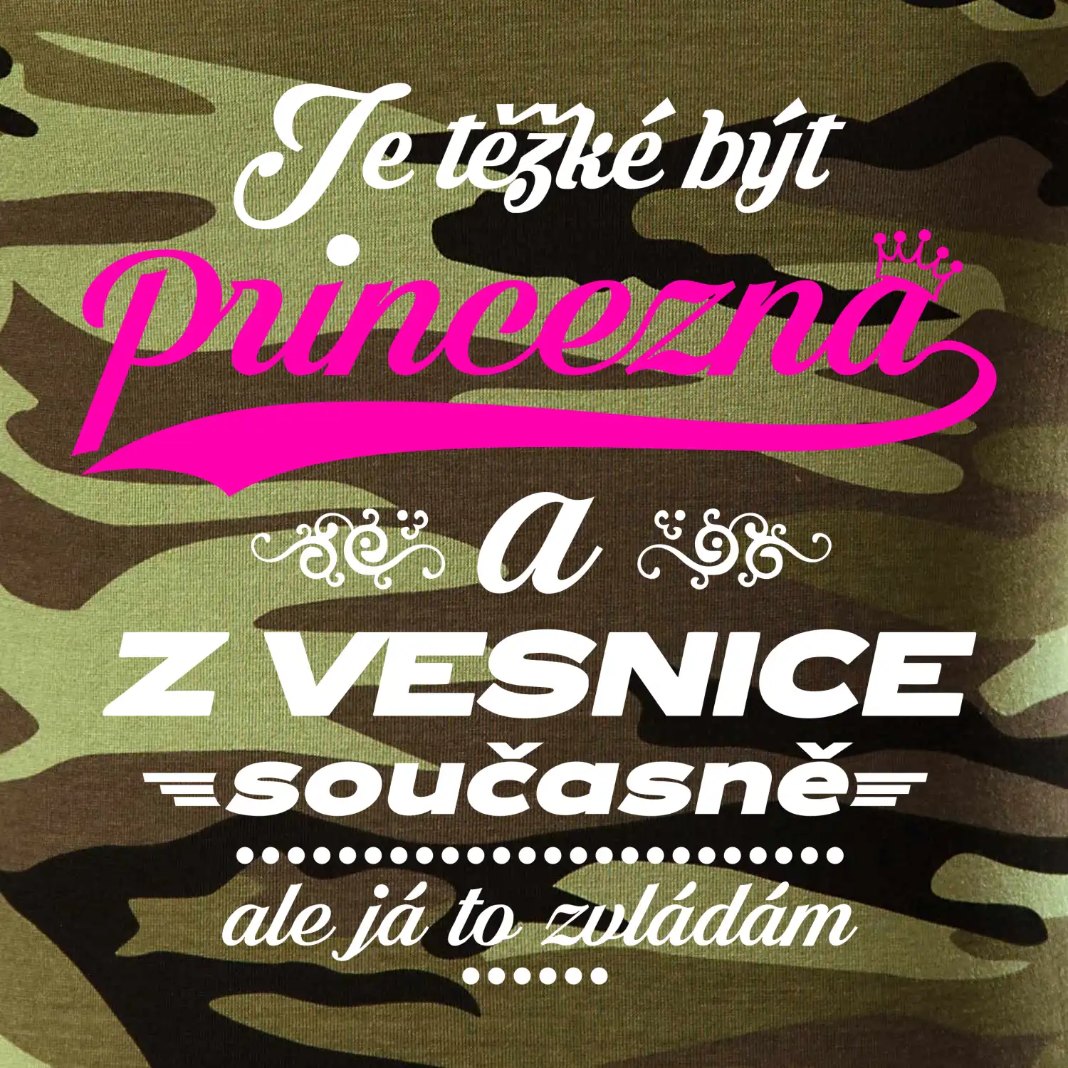 Je těžké být princezna z vesnice