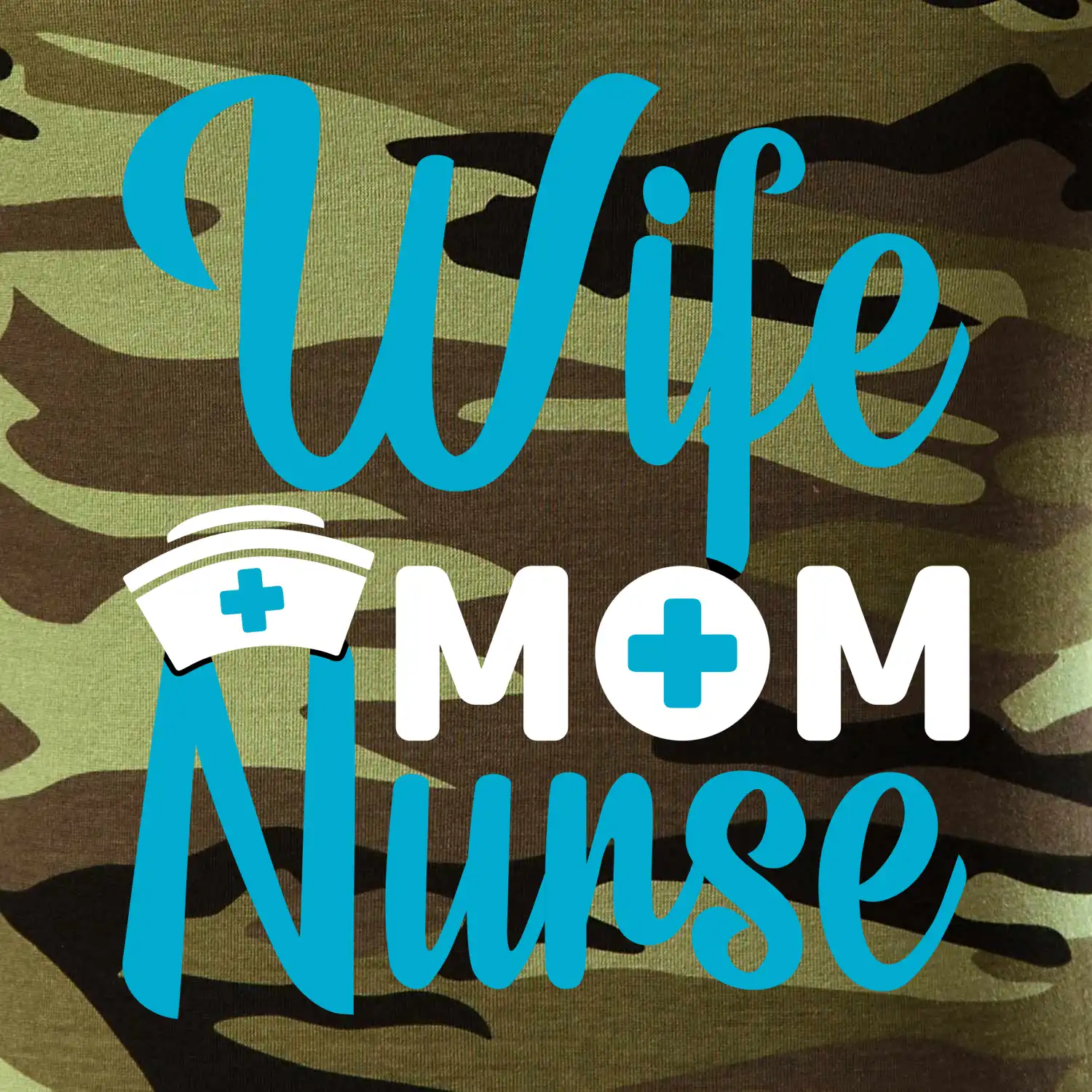 Wife mom nurse