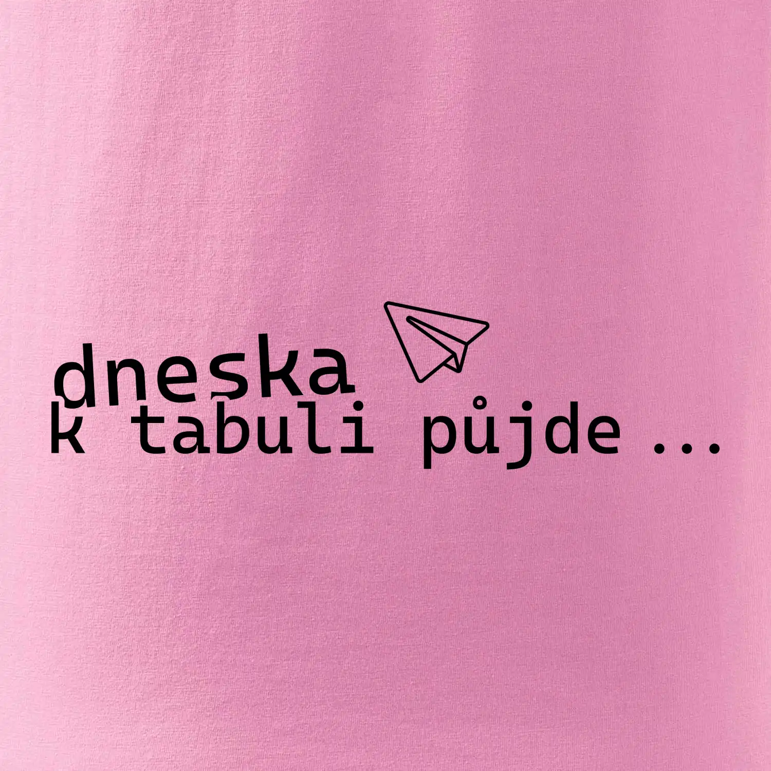 Dneska k tabuli půjde