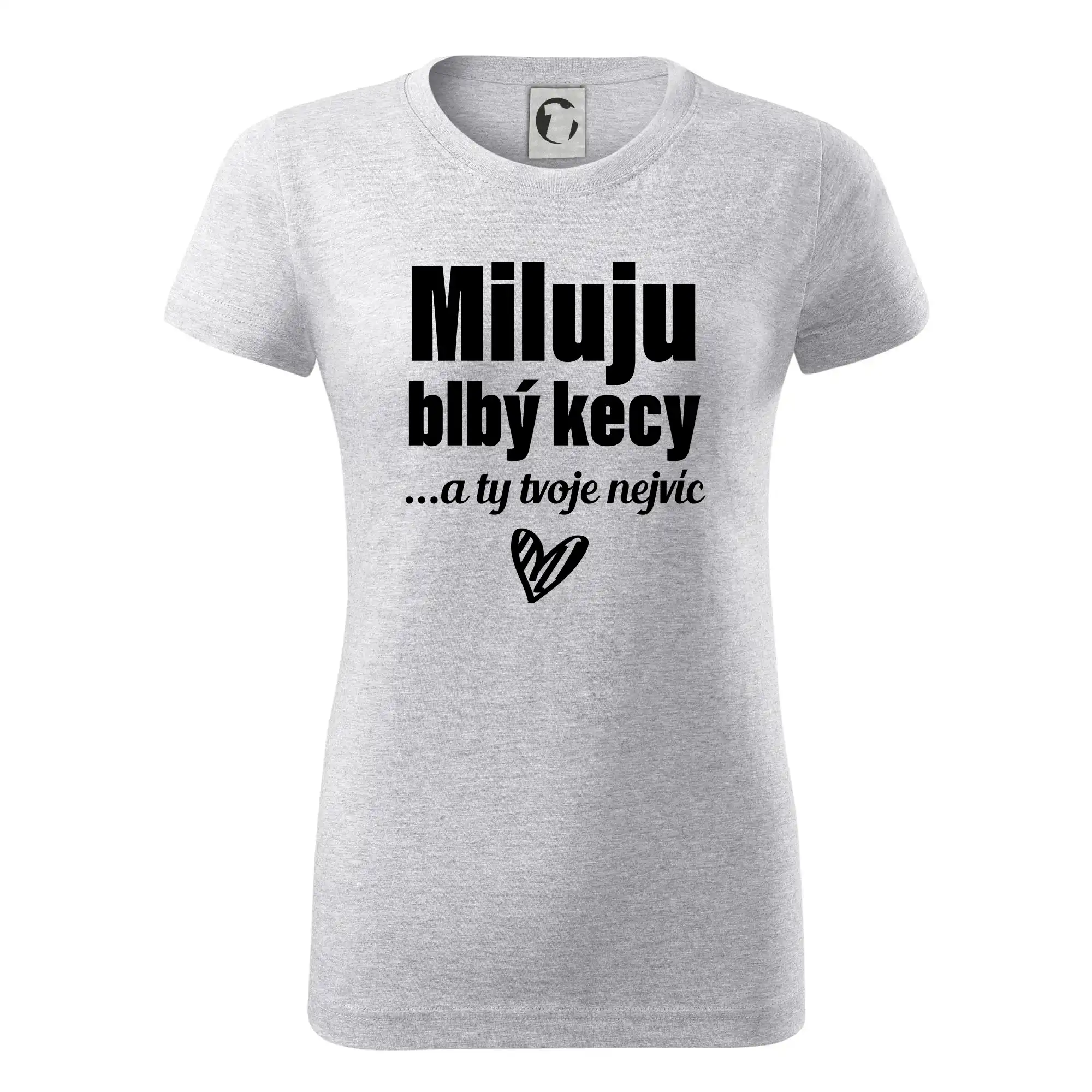 Miluju blbý kecy