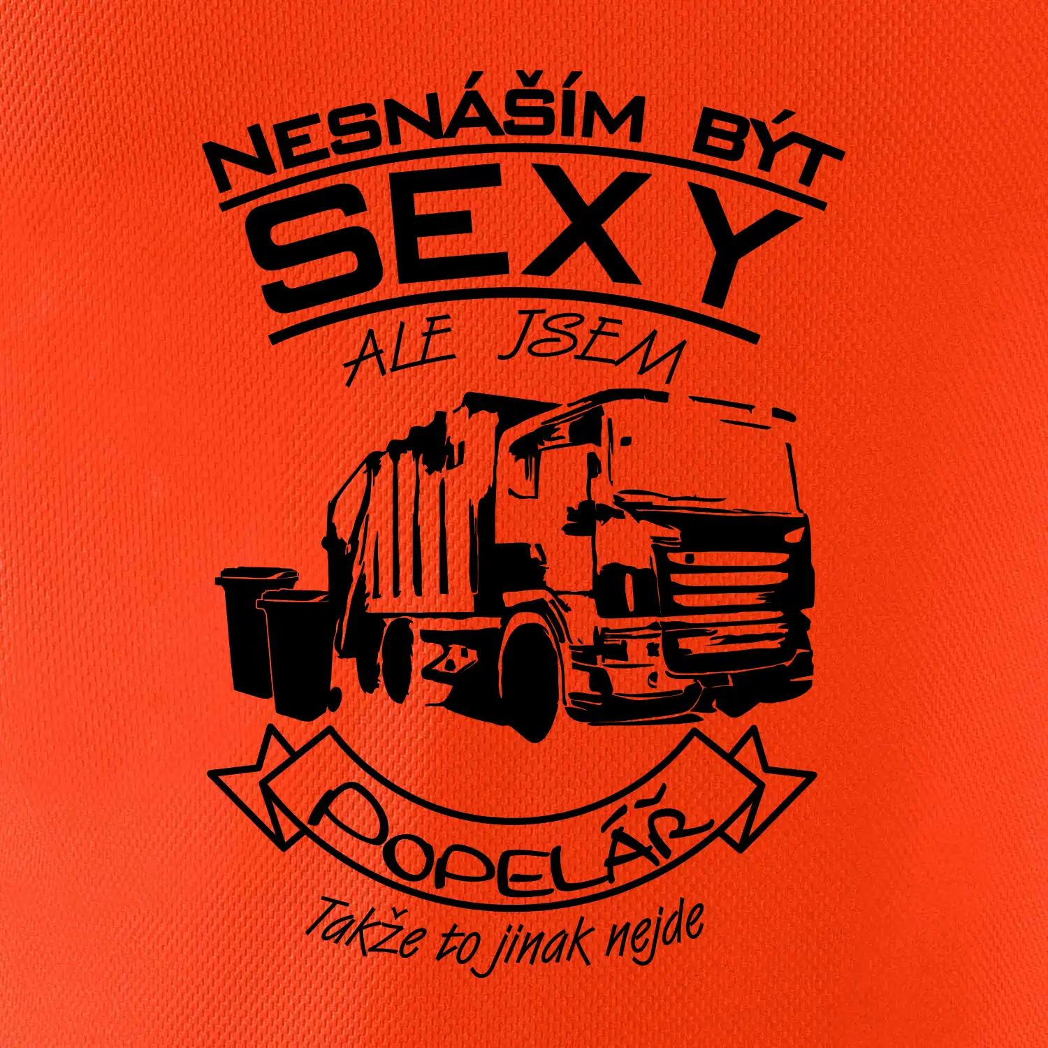 Nesnáším být sexy - Popelář