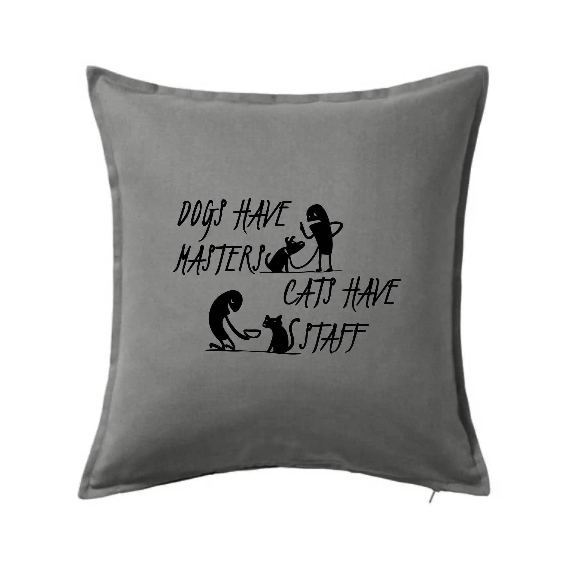 Dogs have masters, cats have staff
