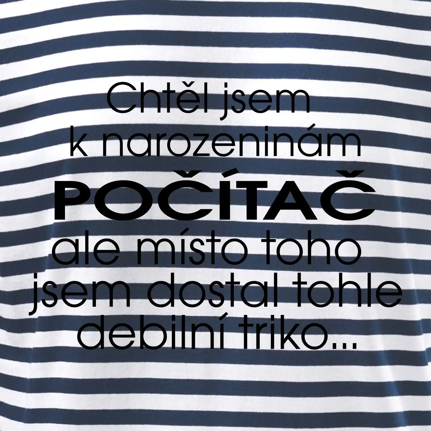 Chtěl jsem dostat k narozeninám počítač