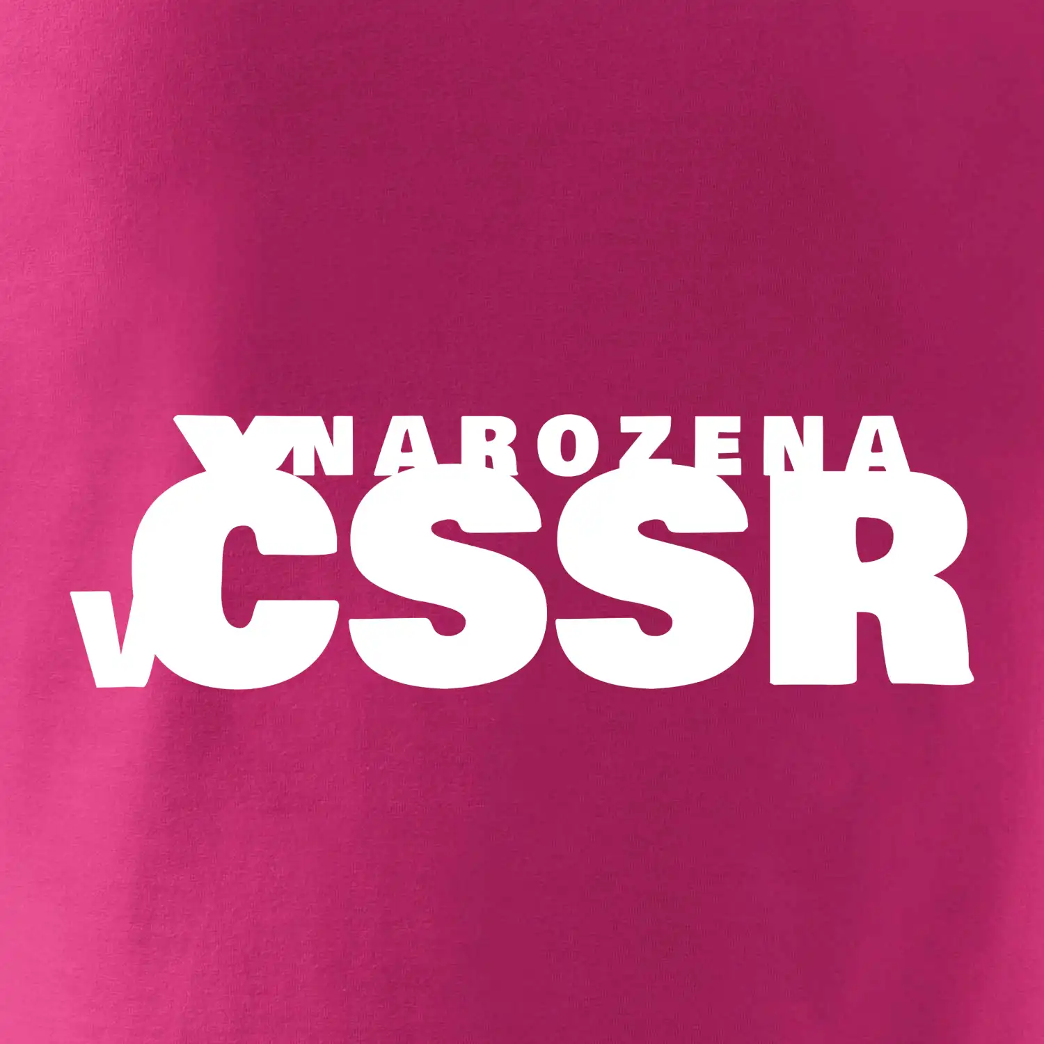 Nápis - Narozena v ČSSR