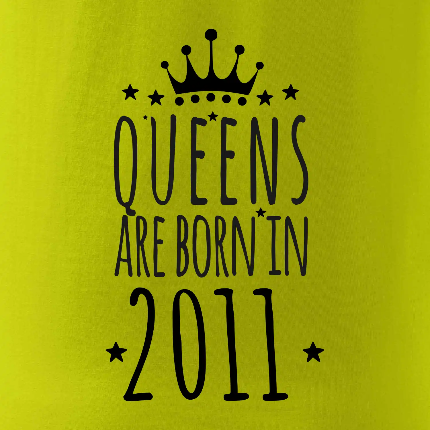 Queens are born in 2011
