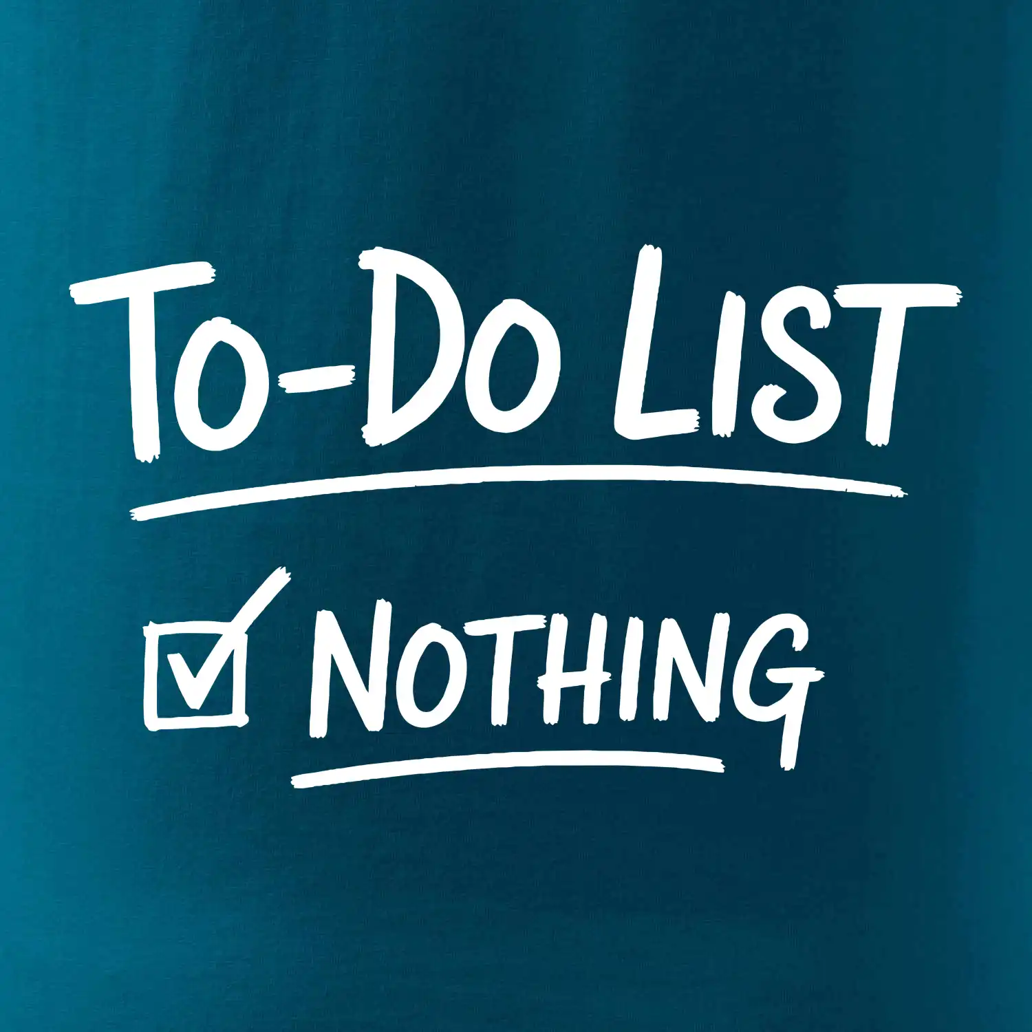 To-Do List - Nothing