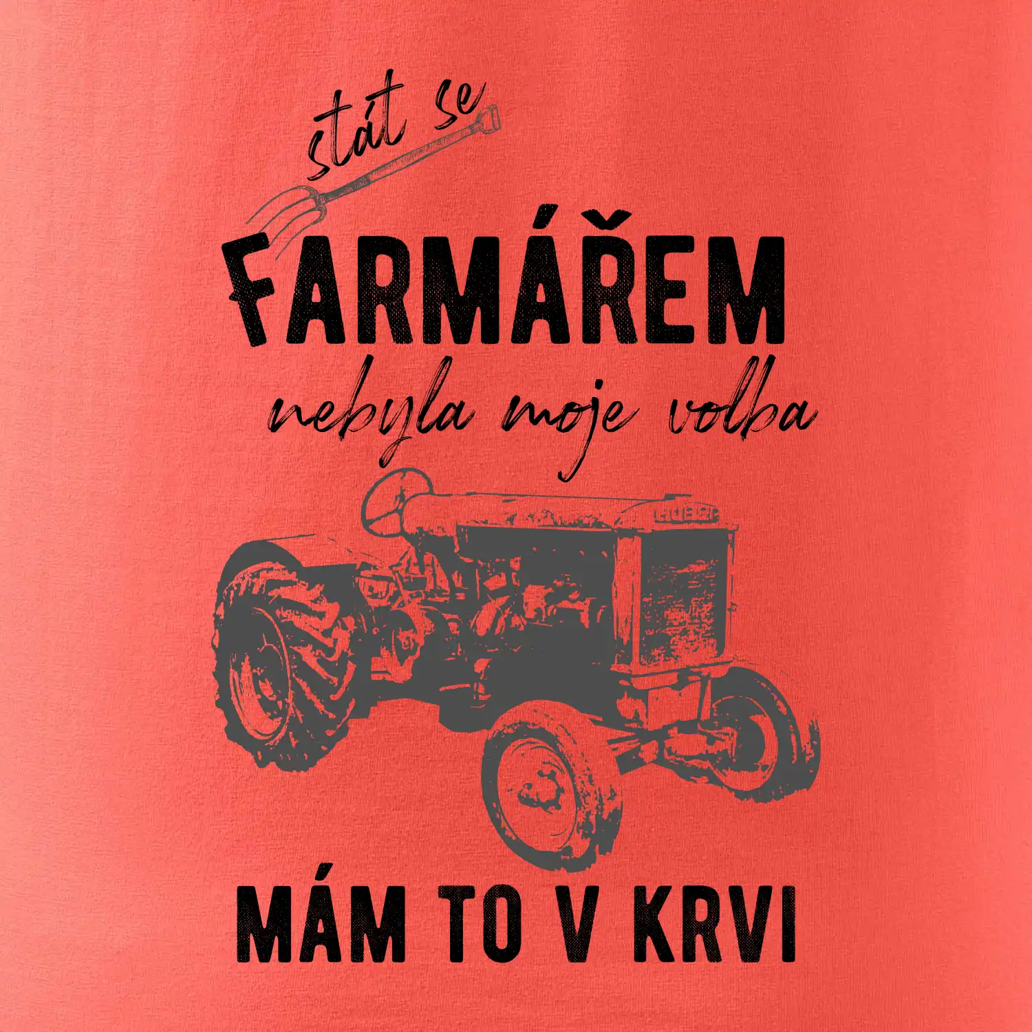 Stát se farmářem nebyla moje volba
