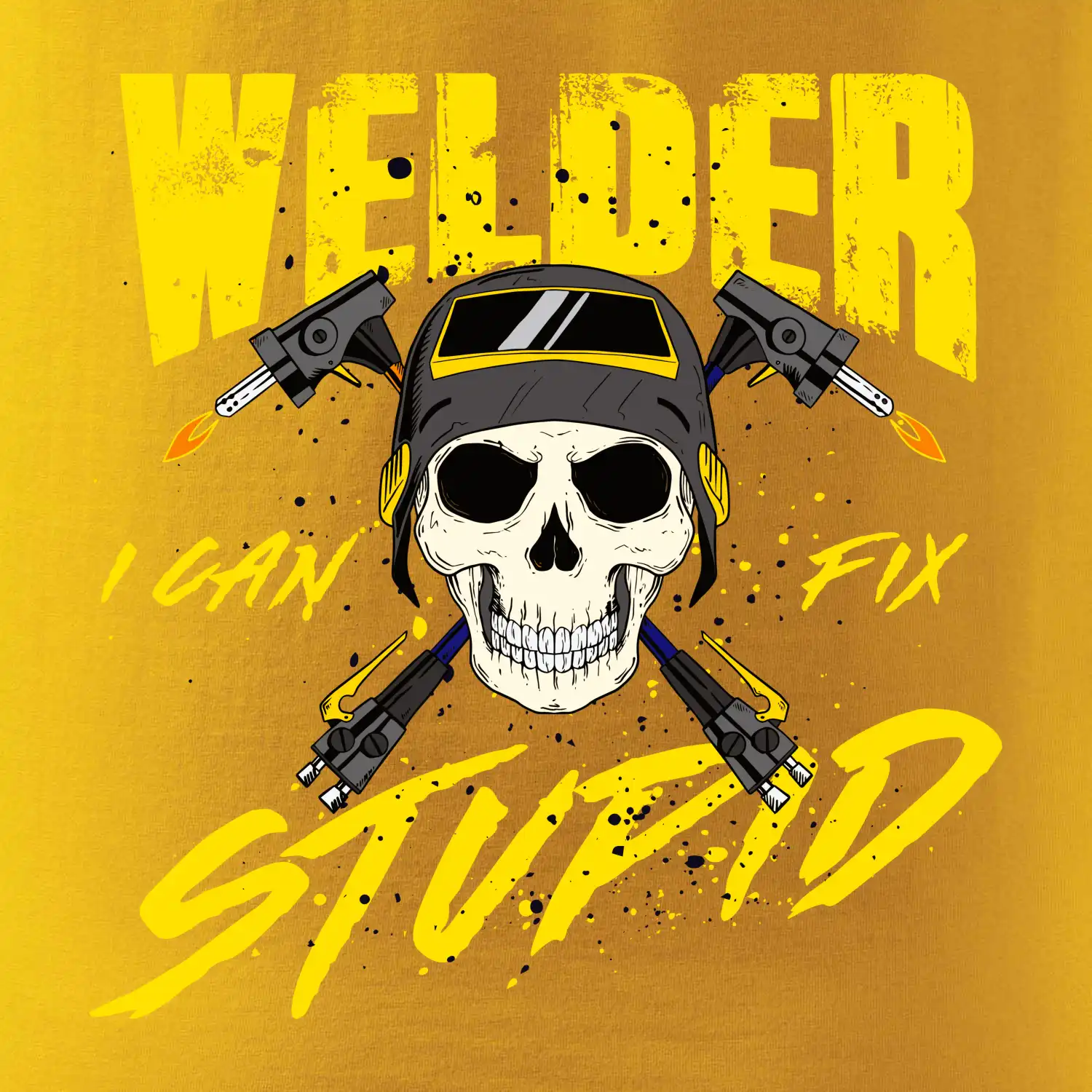 Welder I can fix stupid