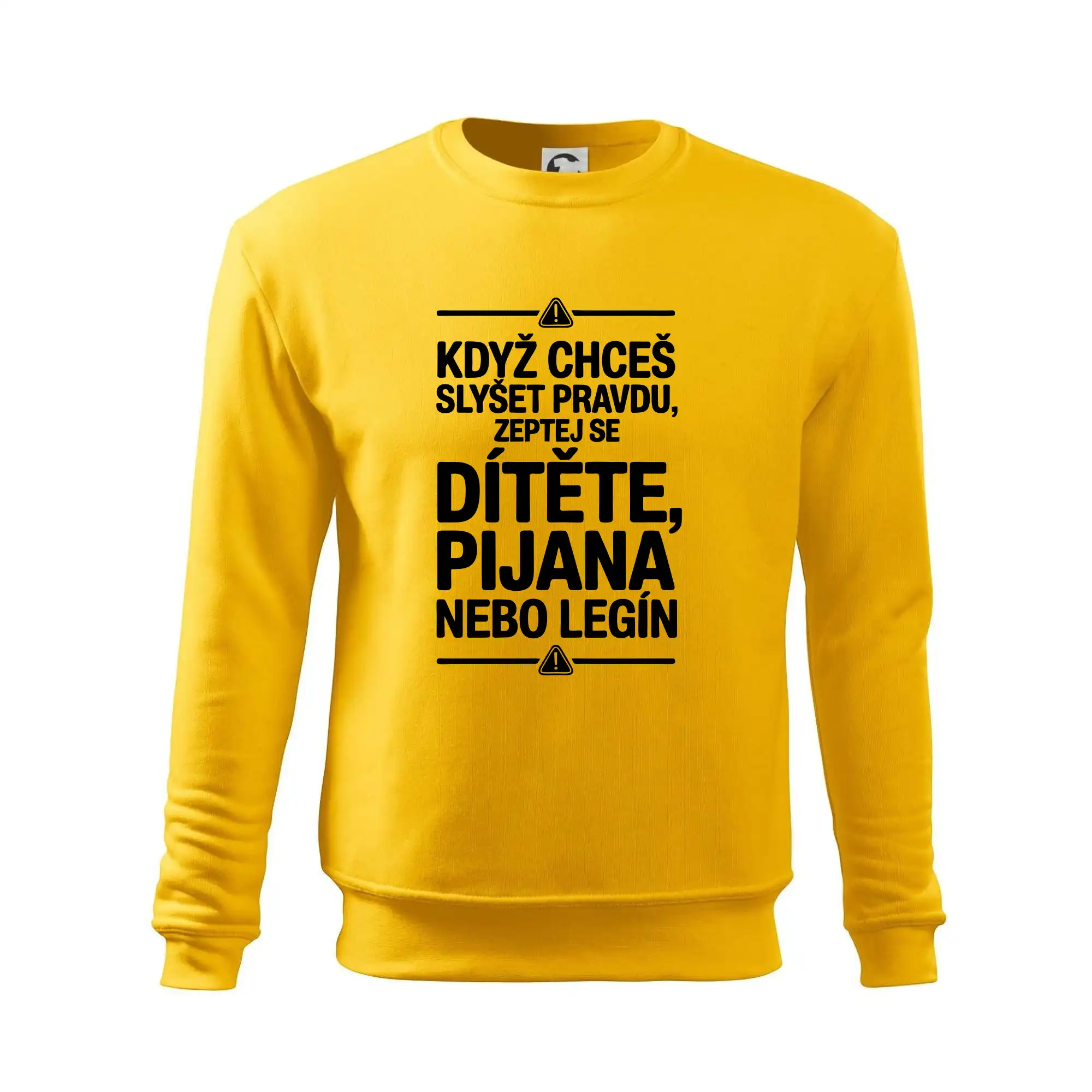 Když chceš slyšet pravdu, zeptej se dítěte, pijana nebo legín
