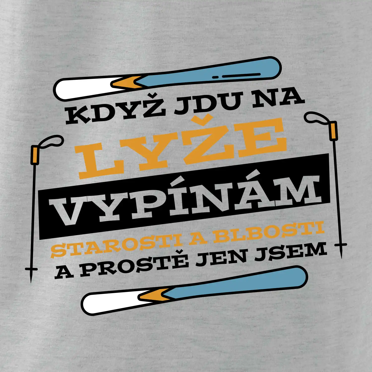 Když jdu na lyže, vypínám starosti